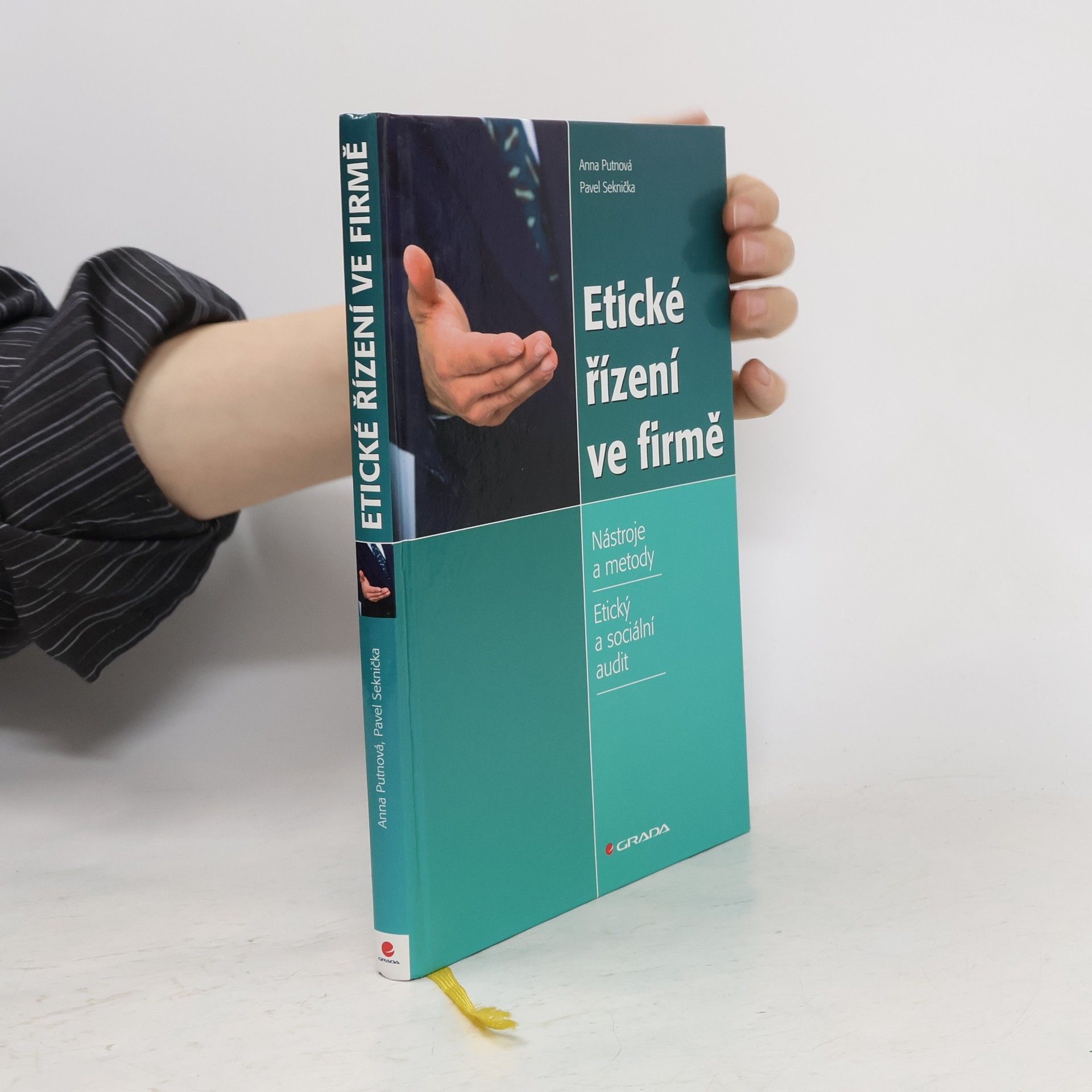Anna Putnová Etické řízení ve firmě: nástroje a metody - etický a sociální audit