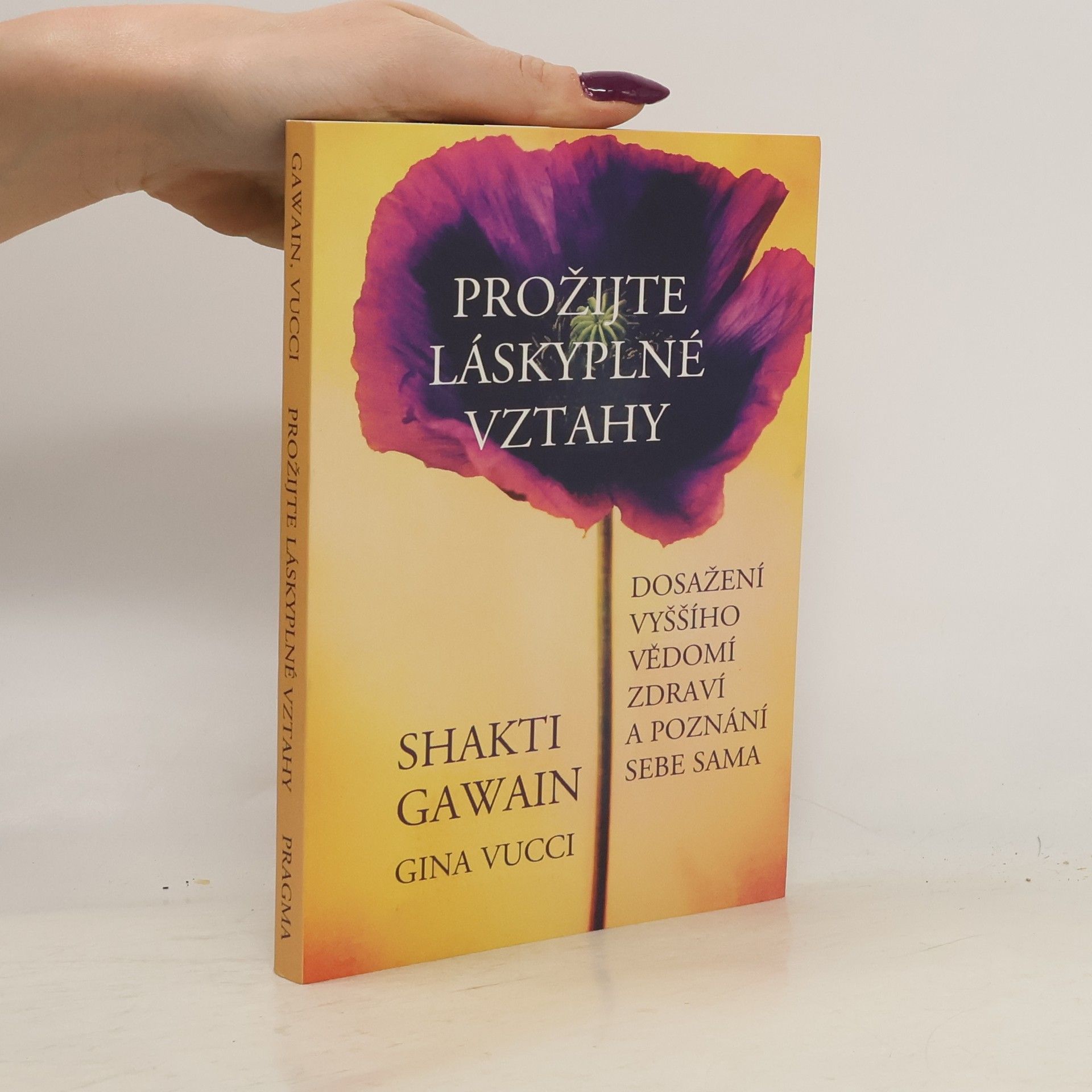 Shakti Gawain Prožijte láskyplné vztahy