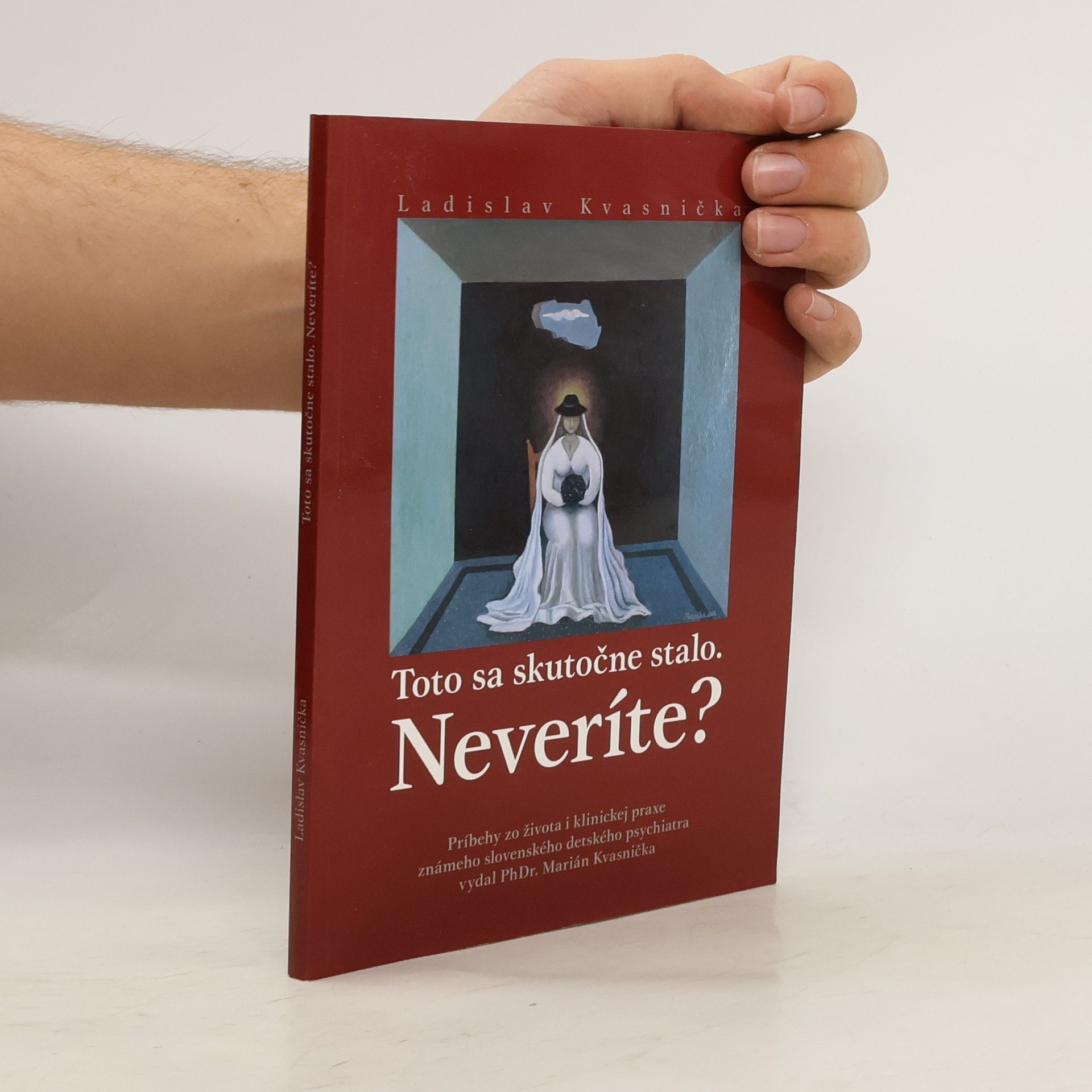 Ladislav Kvasnička Toto sa skutočne stalo - neveríte?