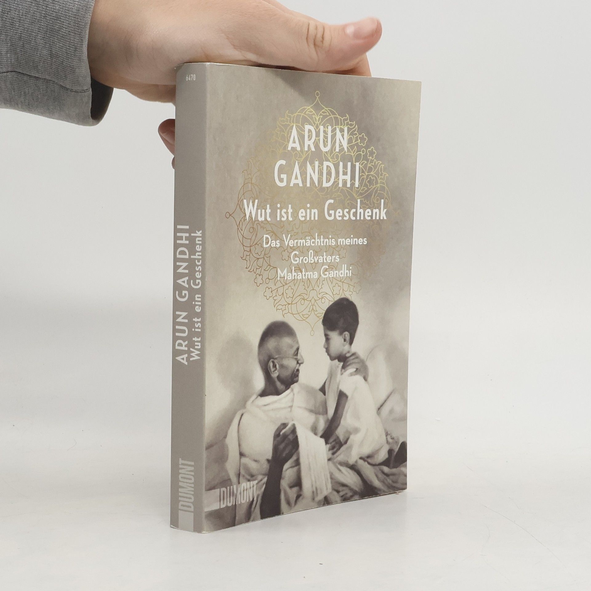Arun Ghandi Wut ist ein Geschenk