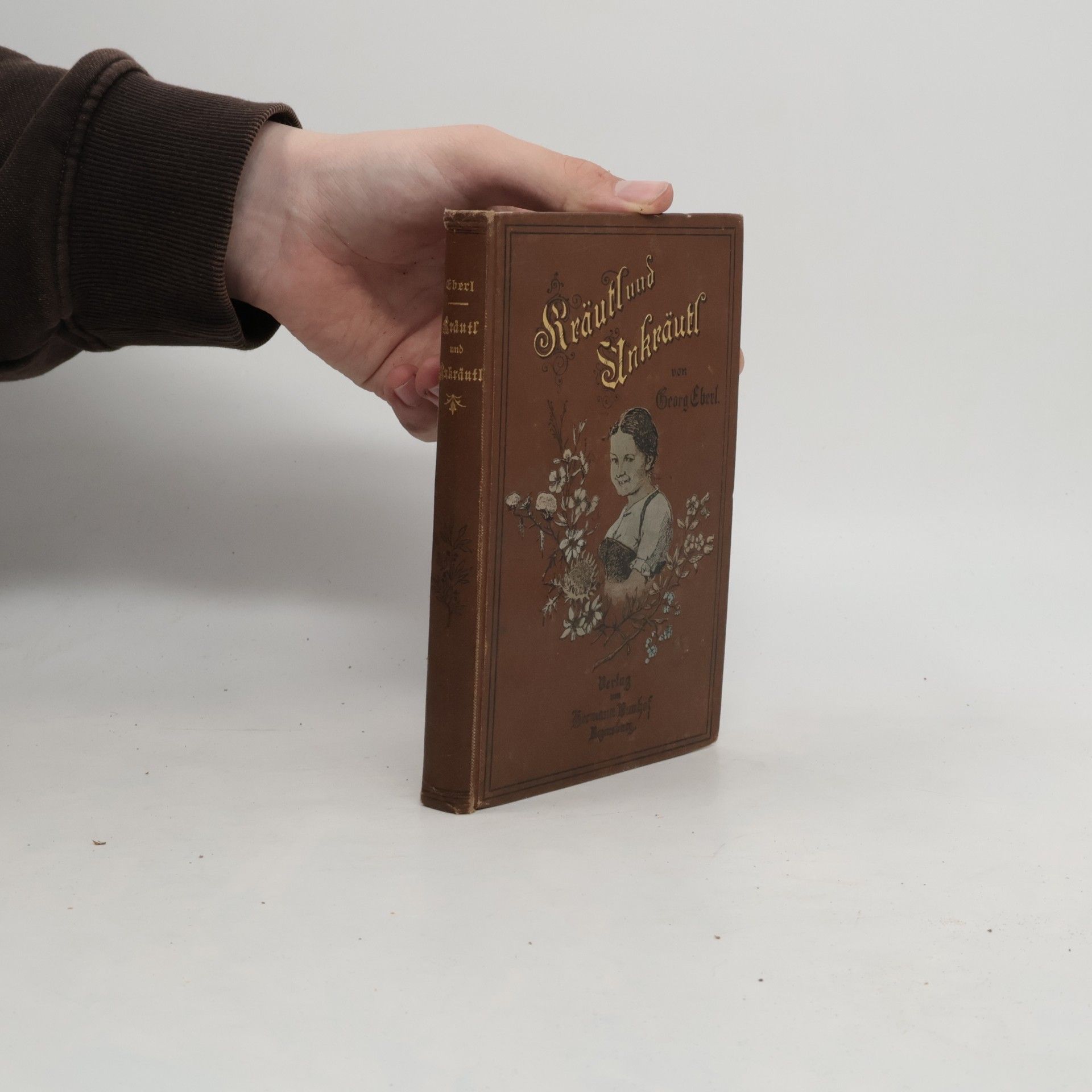 Georg Eberl Kräutl und Unkräutl