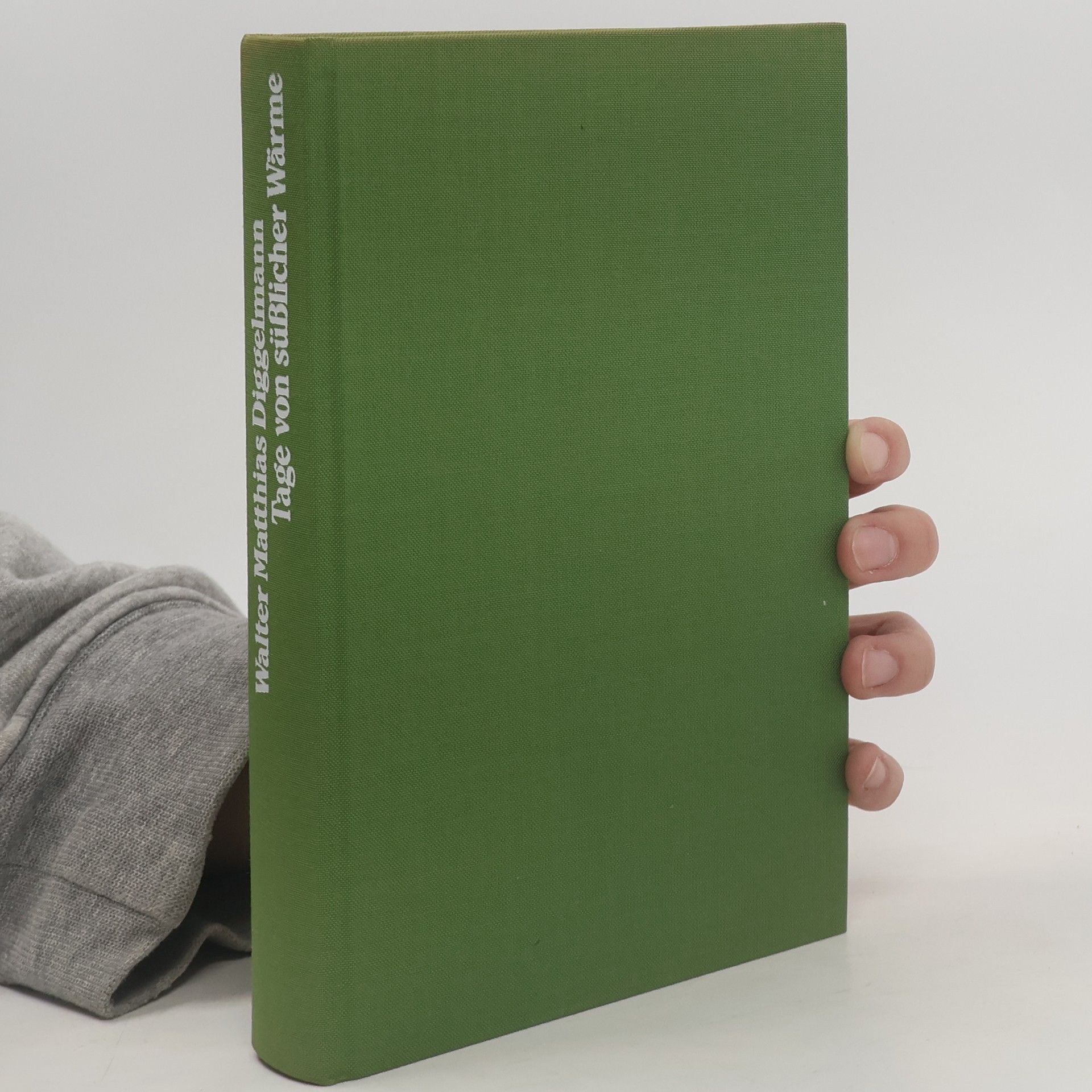 Walter Matthias Diggelmann Tage von süßlicher Wärme