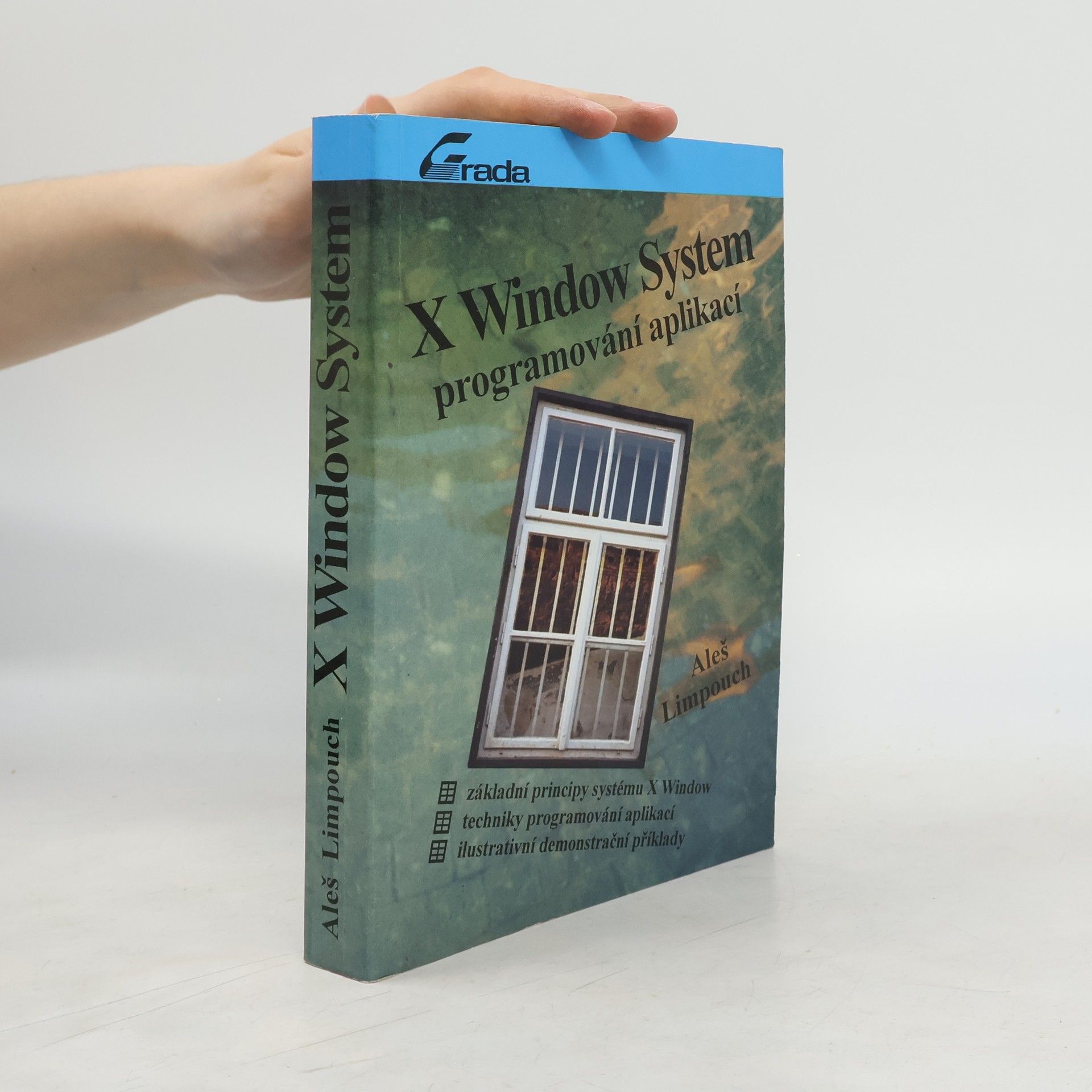 Aleš Limpouch X Window system: programování aplikací