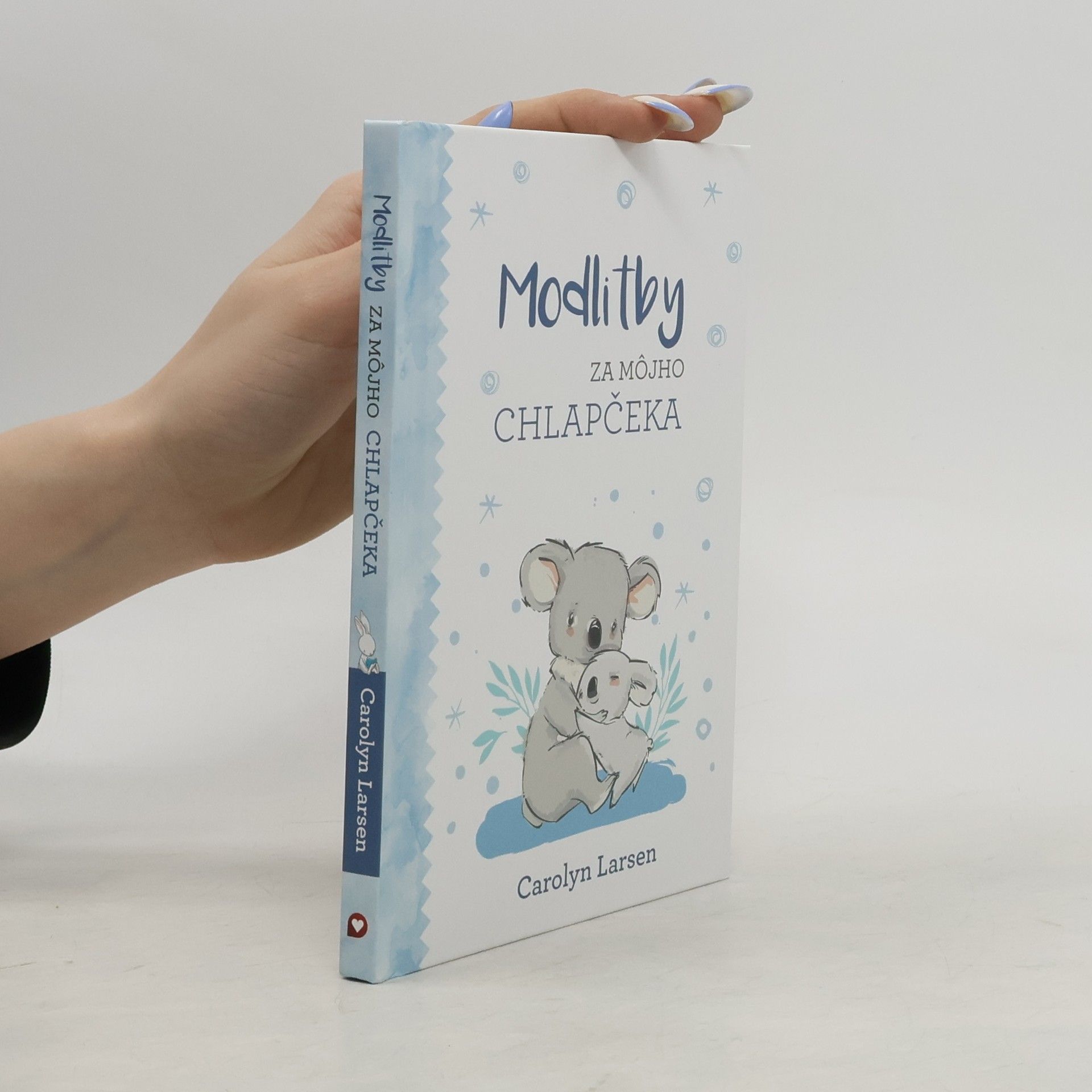 Carolyn Larsen Modlitby za môjho chlapčeka