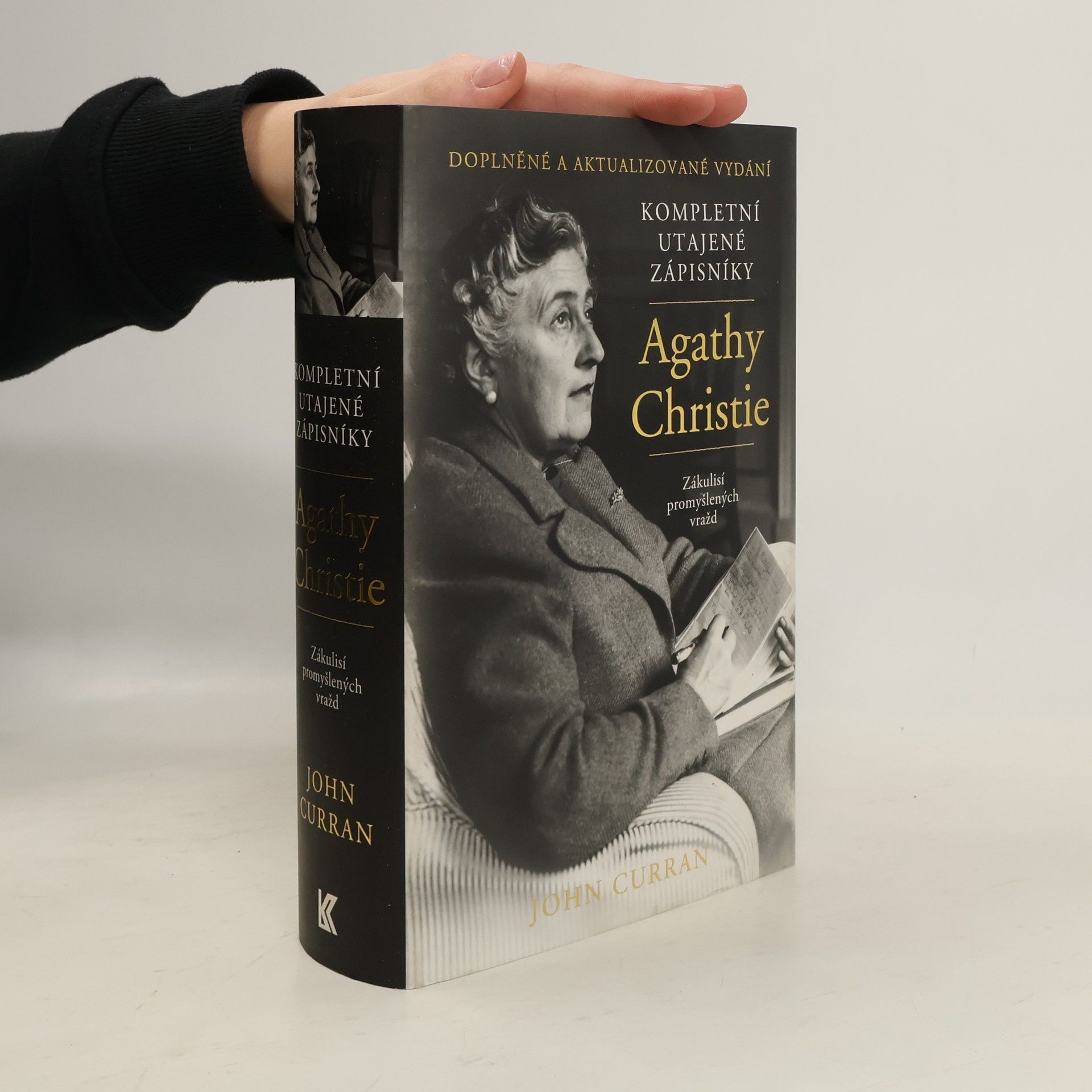 John Curran Kompletní utajené zápisníky Agathy Christie. Zákulisí promyšlených vražd