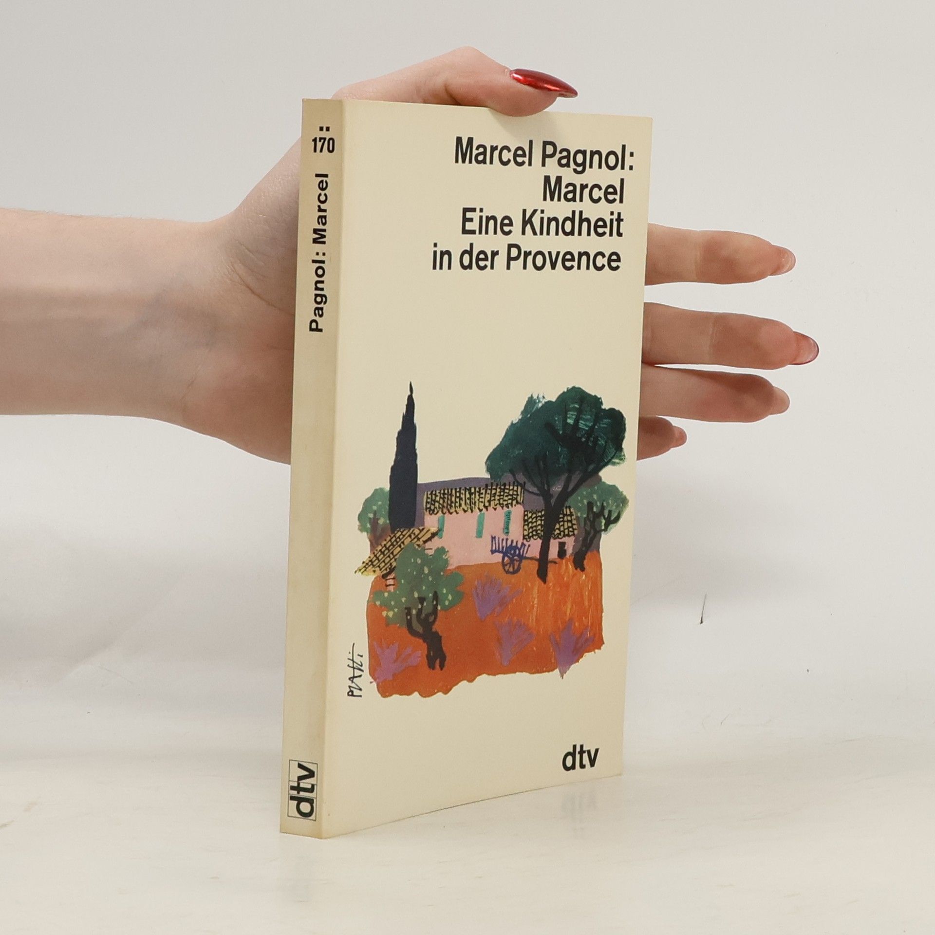 Marcel Pagnol Marcel. Eine Kindheit in der Provence