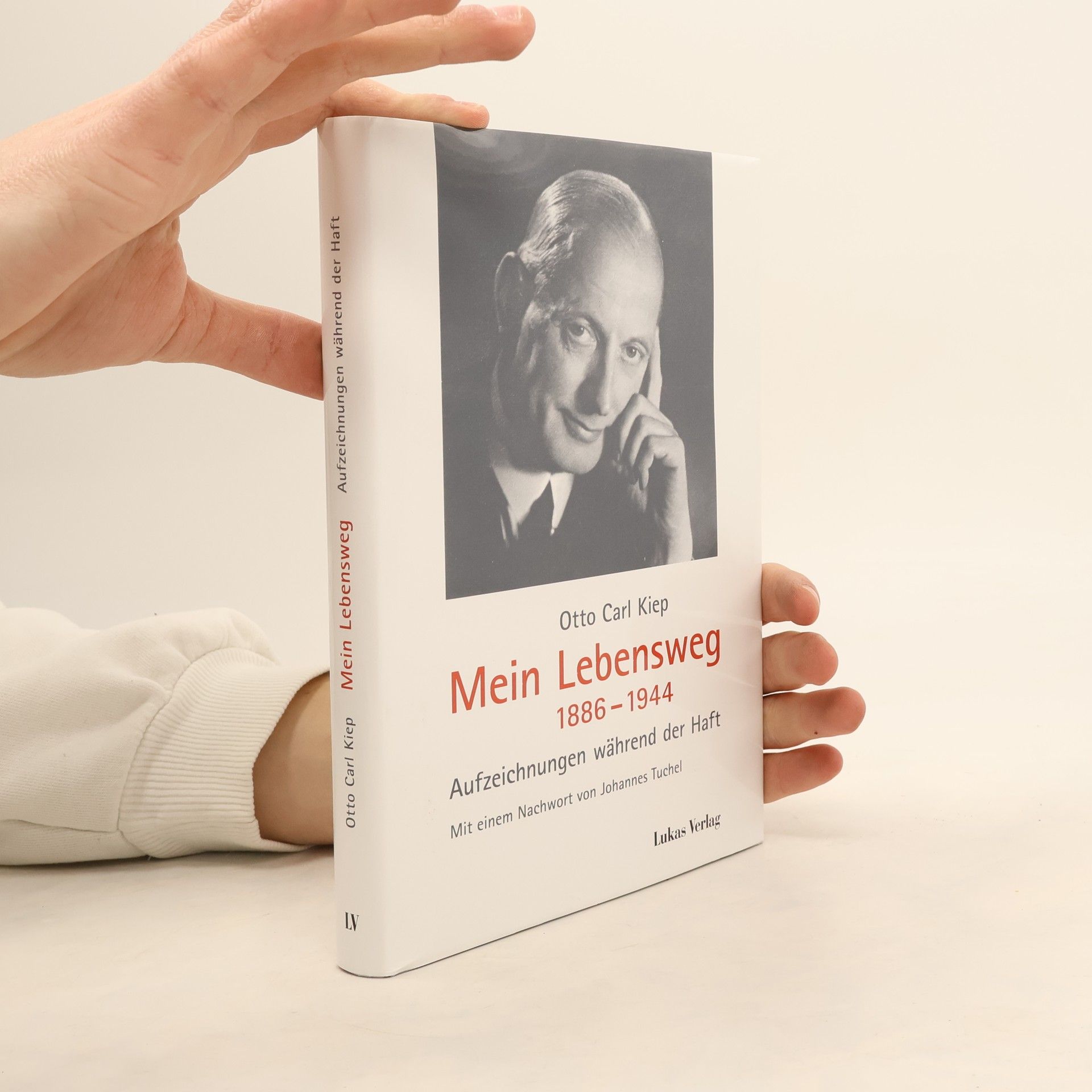 Schriften der Gedenkstätte Deutscher Widerstand: Reihe B: Quellen und Zeugnisse: Mein Lebensweg 1886 - 1944