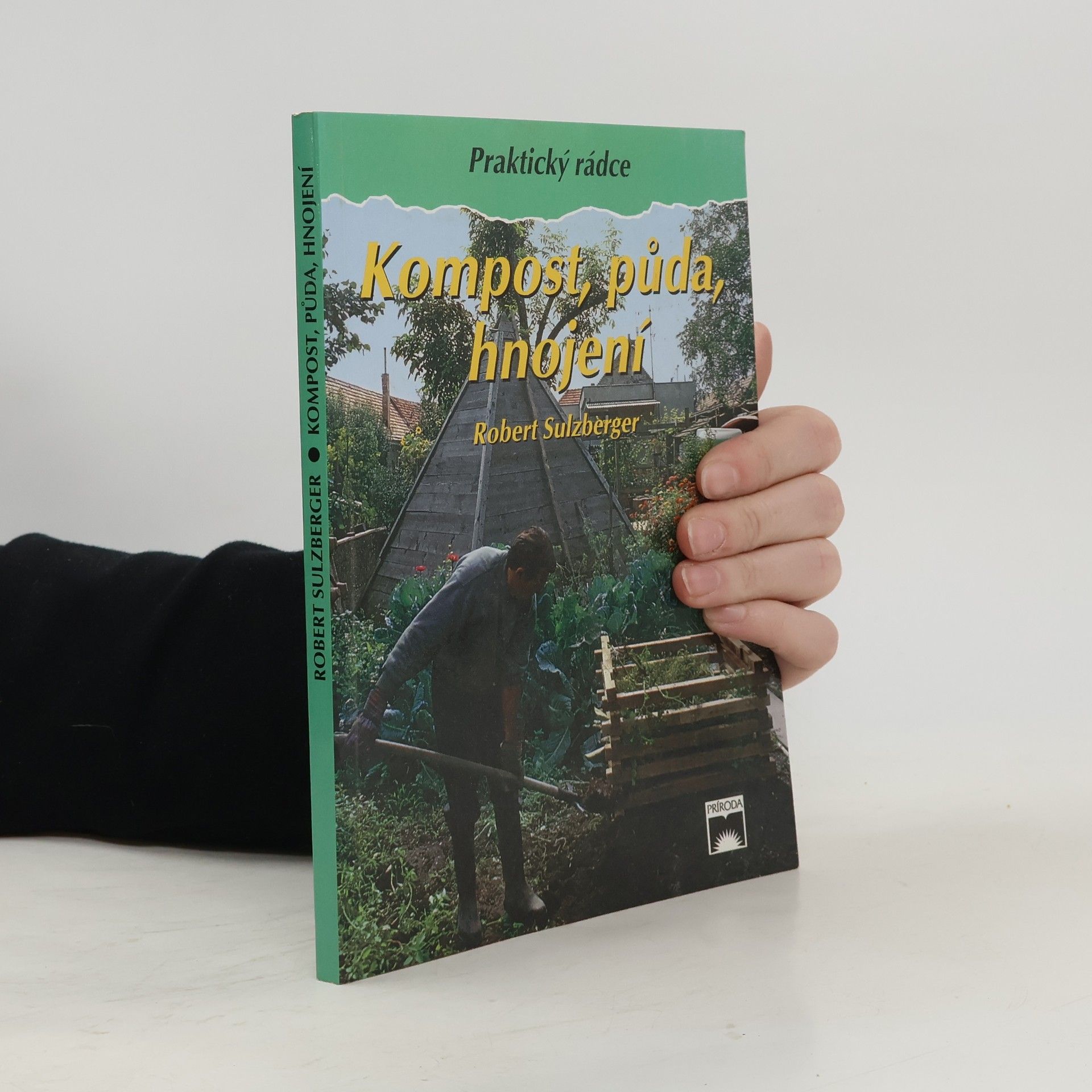 Robert Sulzberger Kompost, půda, hnojení