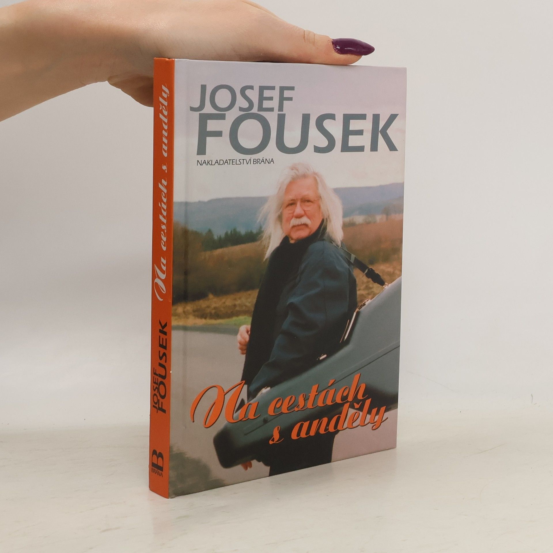 Josef Fousek Na cestách s anděly