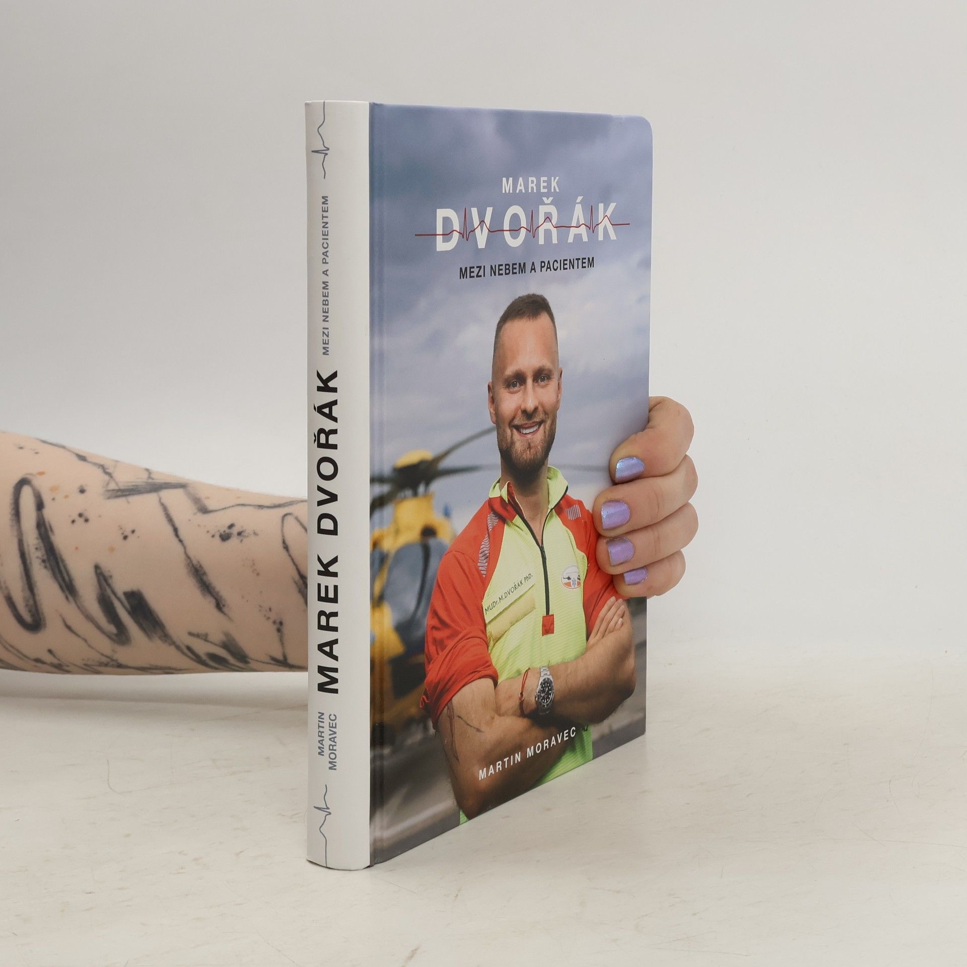 Martin Moravec Marek Dvořák. Mezi nebem a pacientem