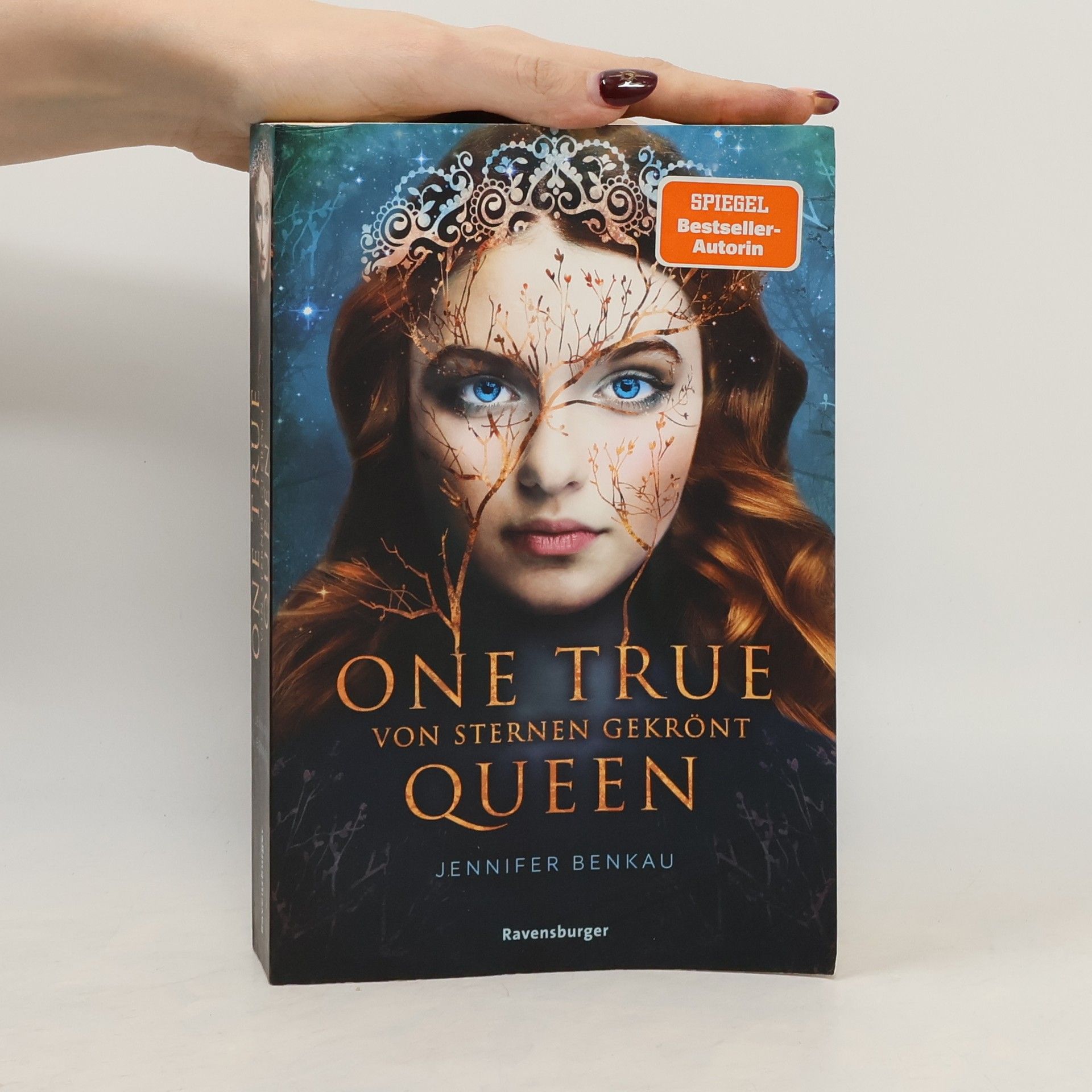 Jennifer Benkau One True Queen : Von Sternen gekrönt