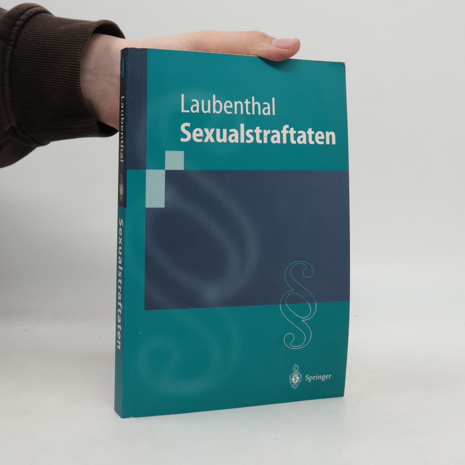 Klaus Laubenthal Springer-Lehrbuch: Sexualstraftaten