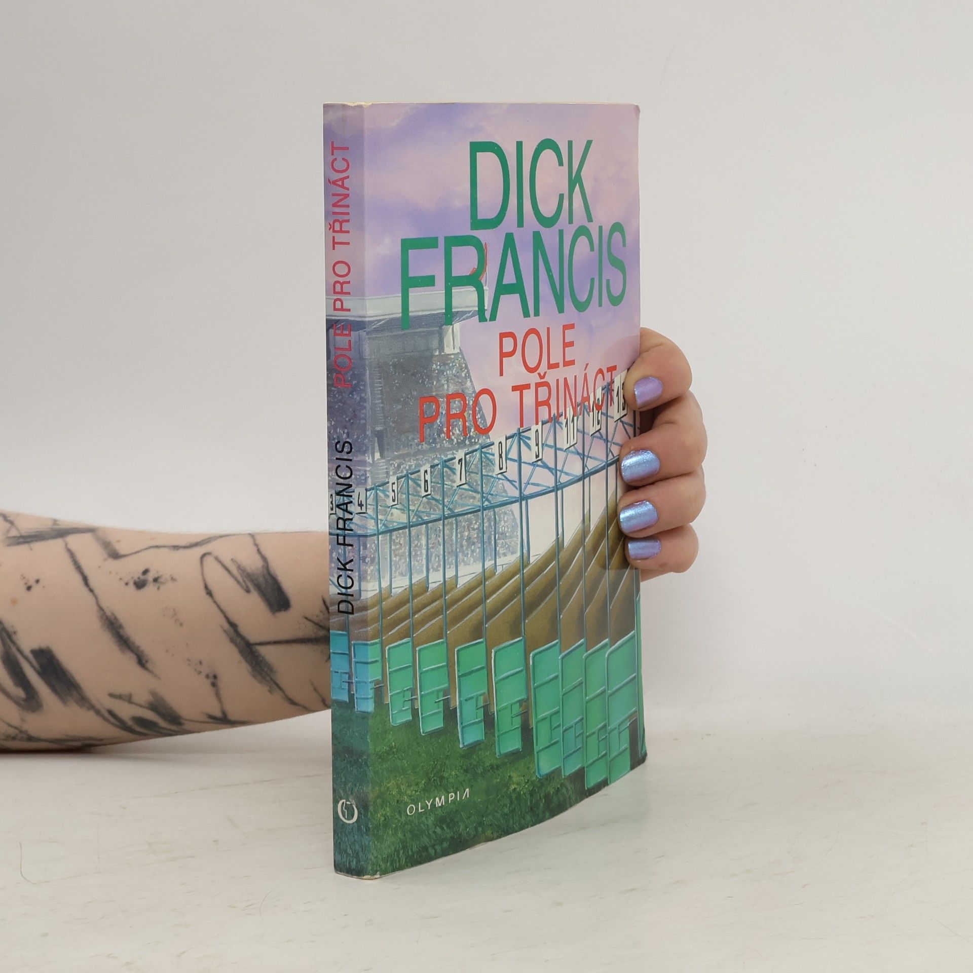 Dick Francis Pole pro třináct: Detektivní příběhy z dostihového prostředí