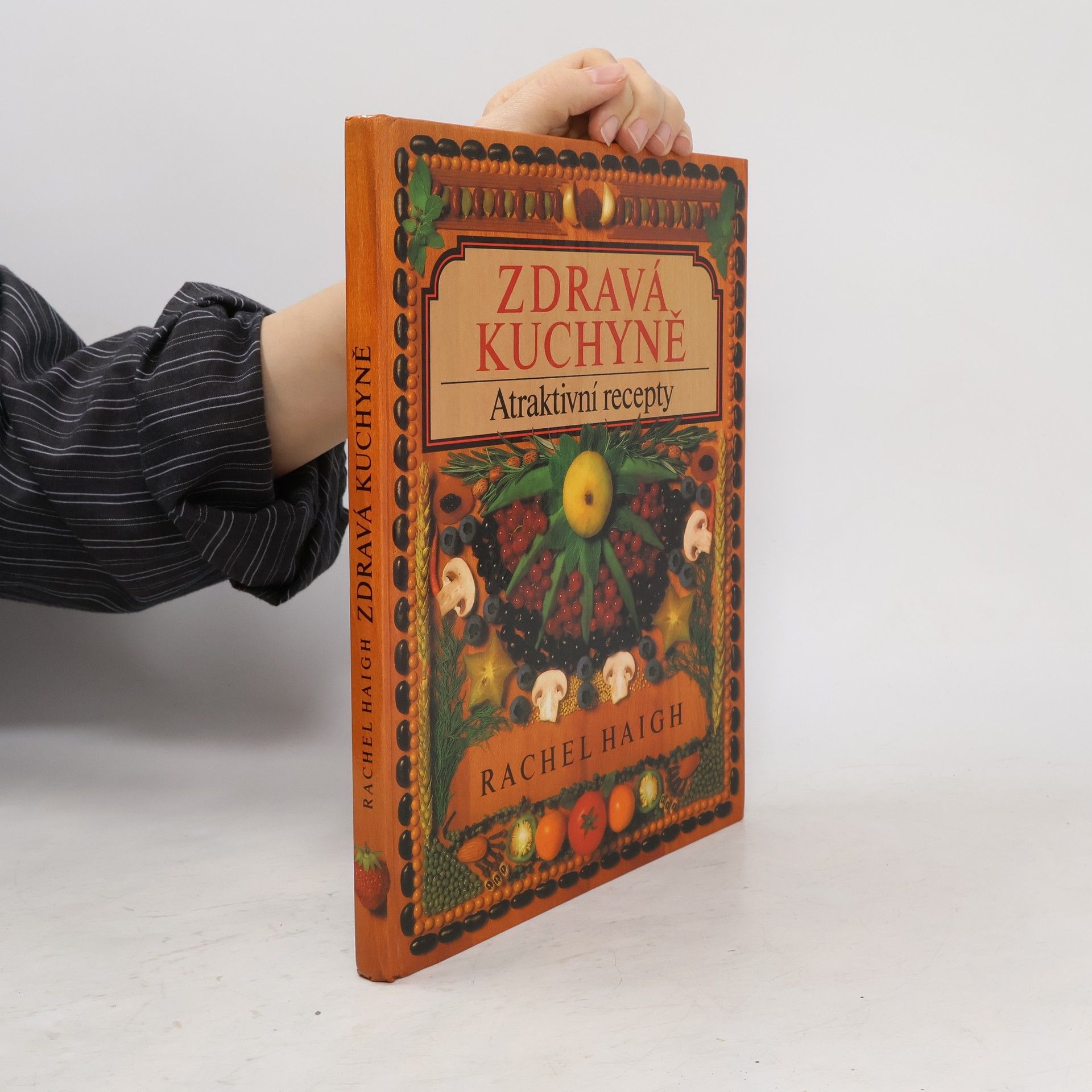 Rachel Haigh Zdravá kuchyně. Atraktivní recepty