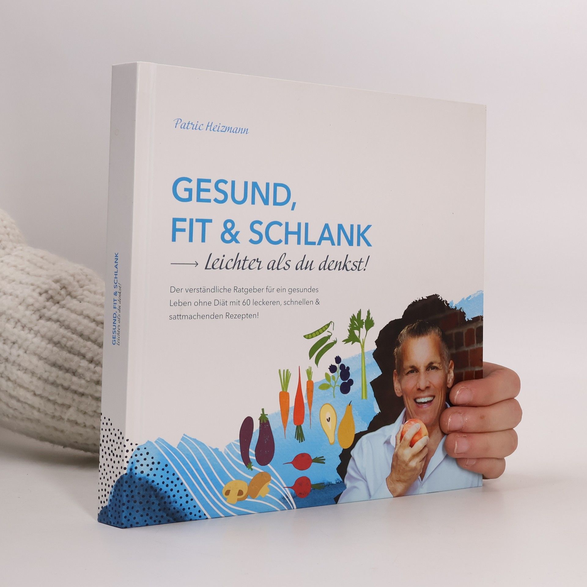 Patric Heizmann Gesund, Fit & Schlank