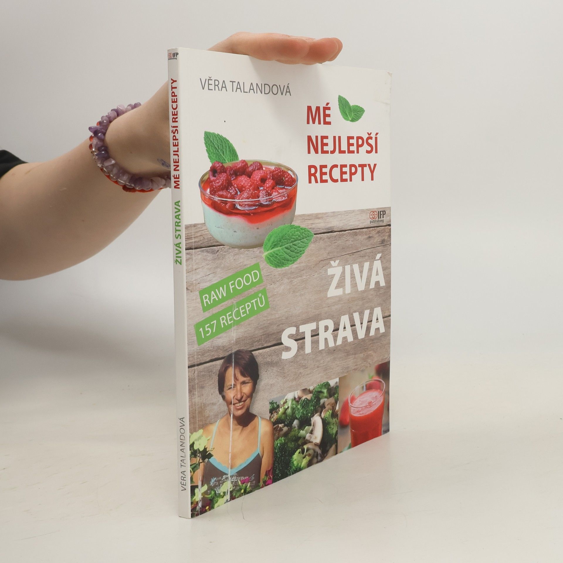 Věra Talandová Živá strava: Mé nejlepší recepty: Raw Food 157 receptů
