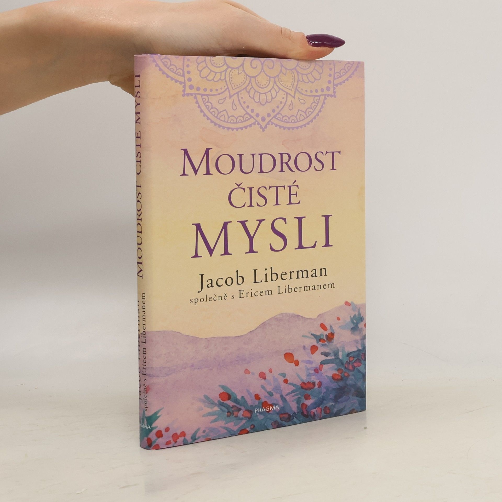 Jacob Liberman Moudrost čisté mysli