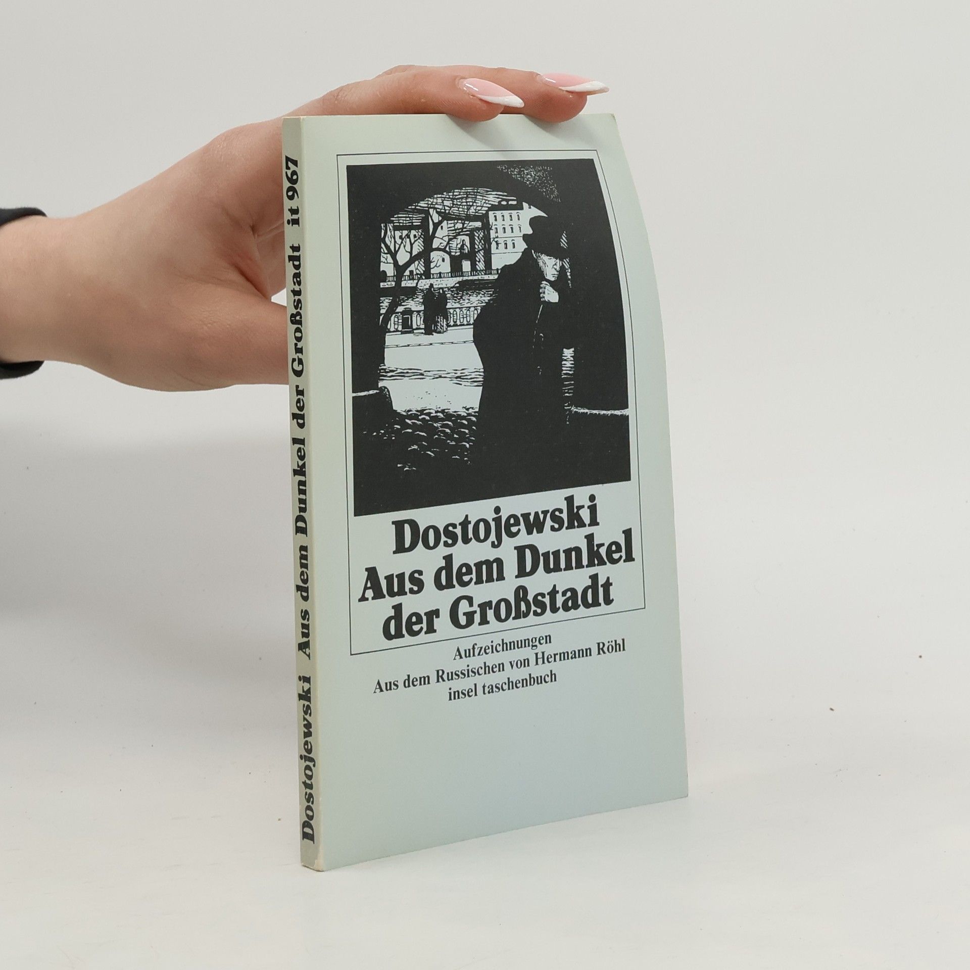Fjodor Michajlovič Dostojevskij Aus dem Dunkel der Großstadt
