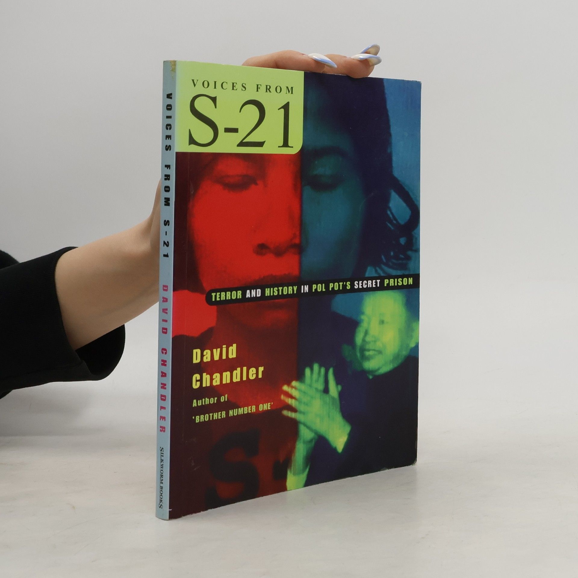 David P. Chandler Voices from S-21: Terror and History in Pol Pot's Secret Prison