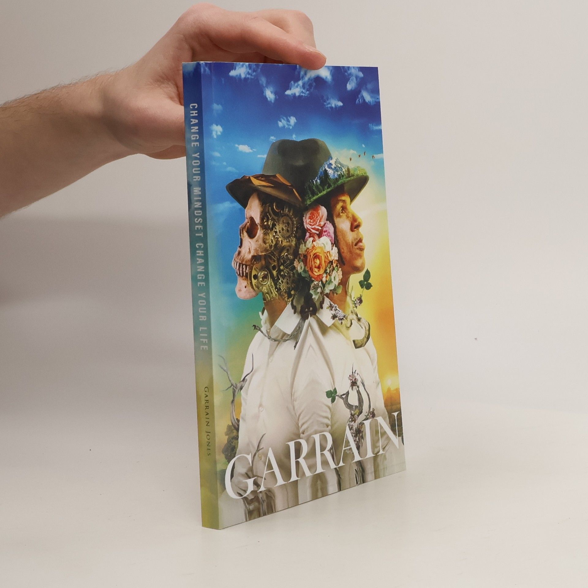 Garrain Jones Change Your Mindset, Change Your Life