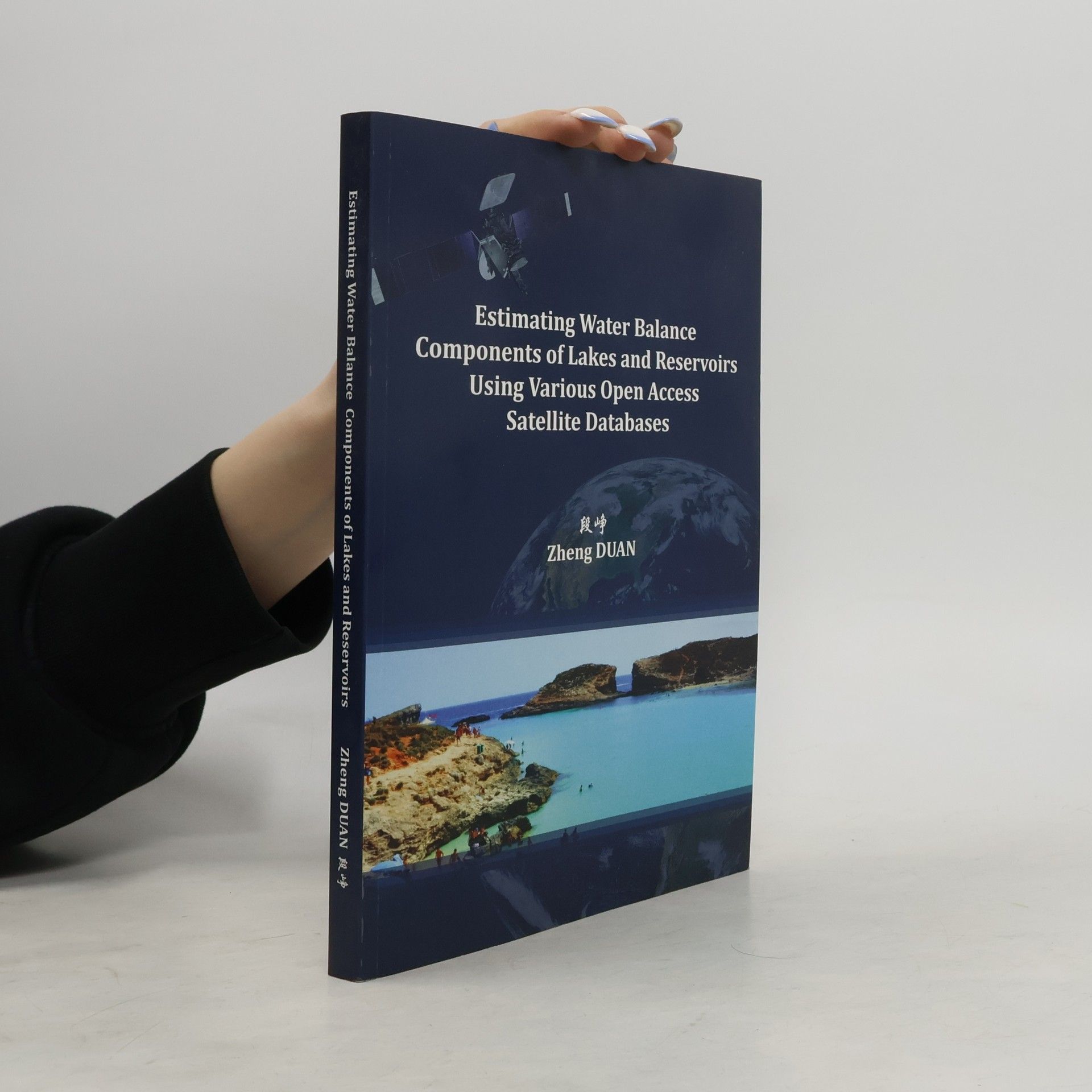 Zheng Duan Estimating Water Balance Components of Lakes and Reservoirs Using Various Open Access Satellite Databases