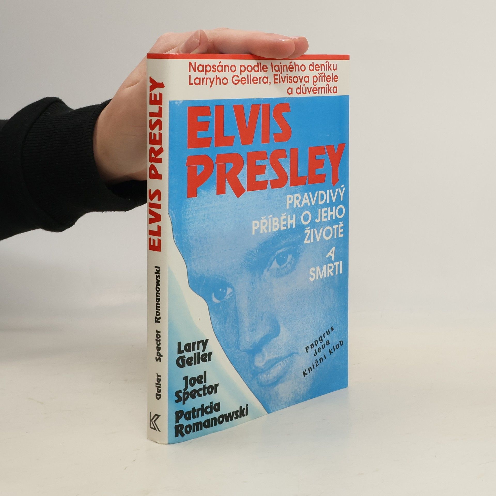 Larry Geller Elvis Presley. Pravdivý příběh o jeho životě a smrti