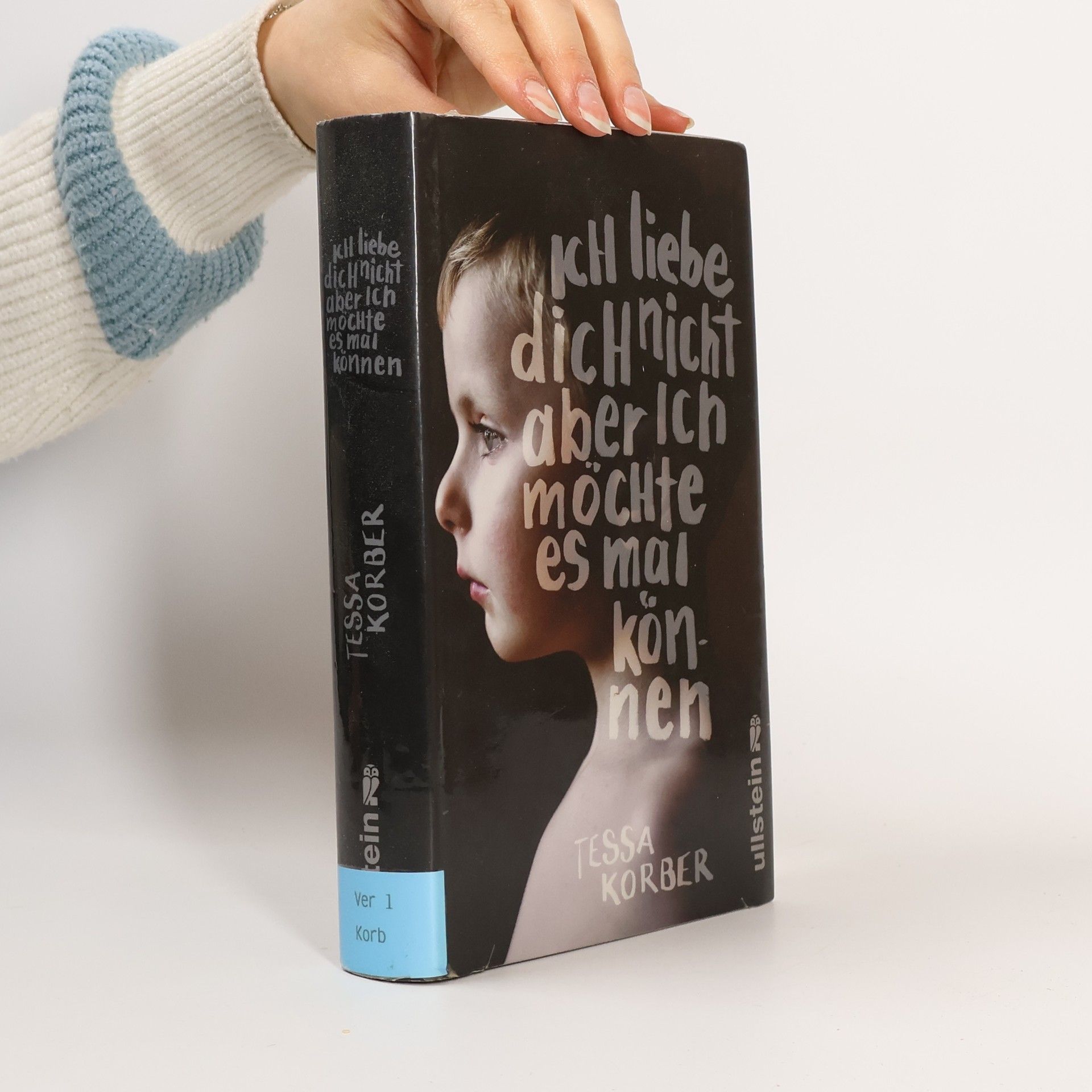 Tessa Korber Ich liebe dich nicht, aber ich möchte es mal können