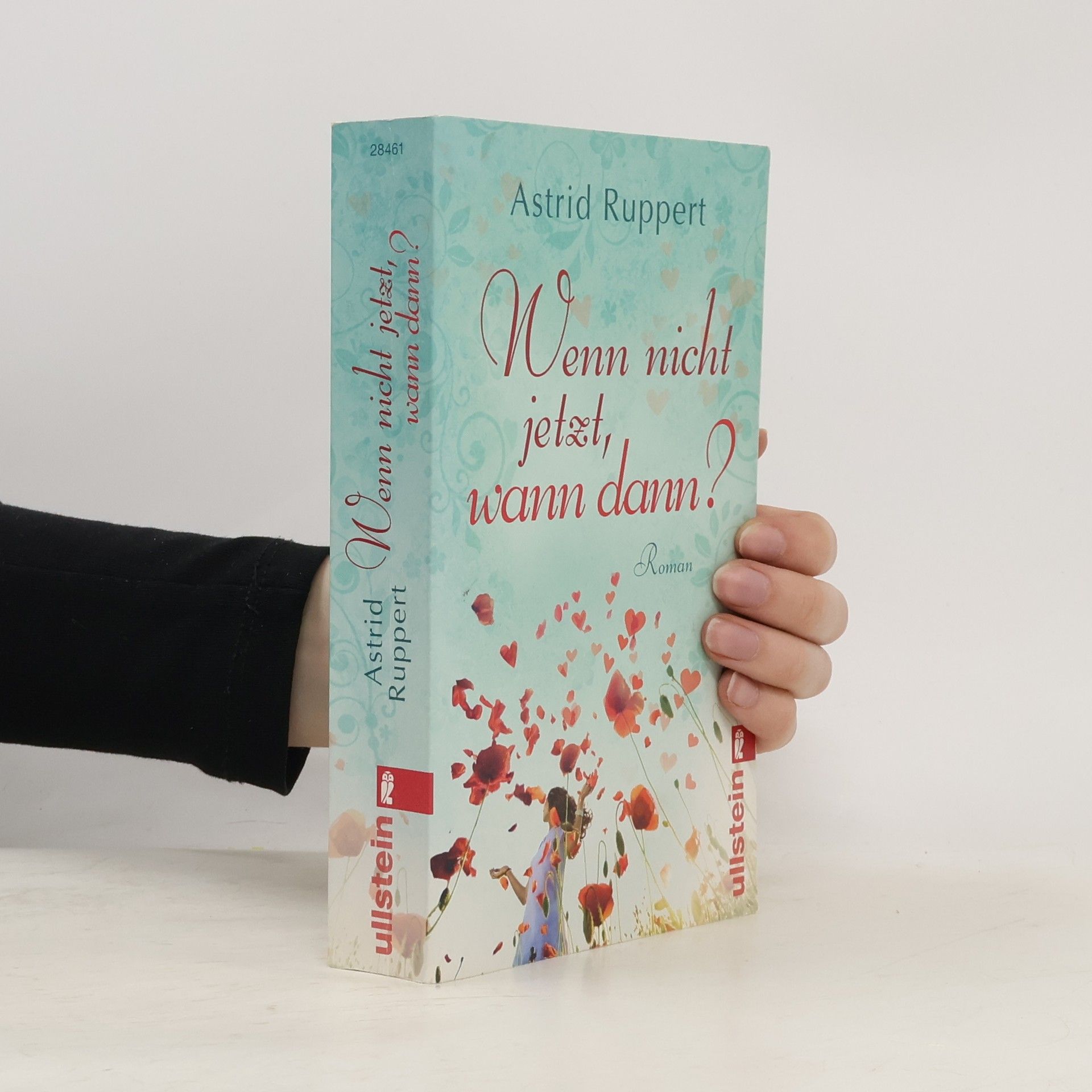 Astrid Ruppert Wenn nicht jetzt, wann dann?