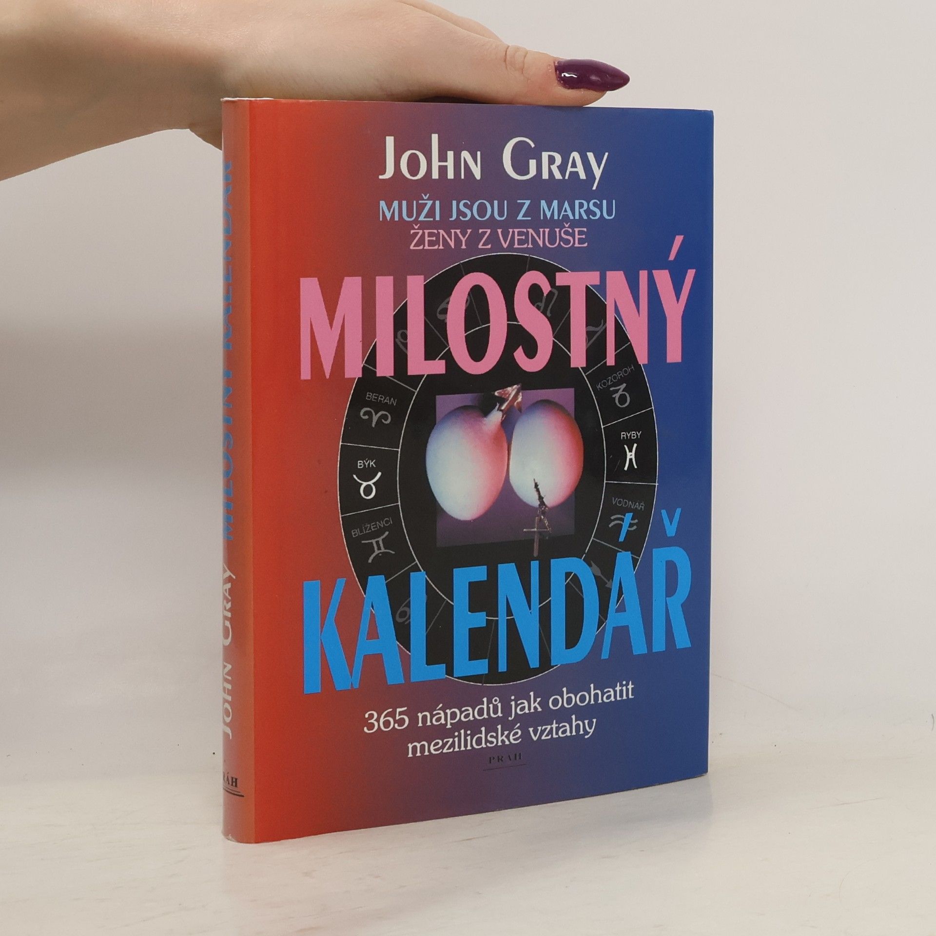 Milostný kalendář : muži jsou z Marsu, ženy z Venuše : 365 nápadů jak obohatit mezilidské vztahy