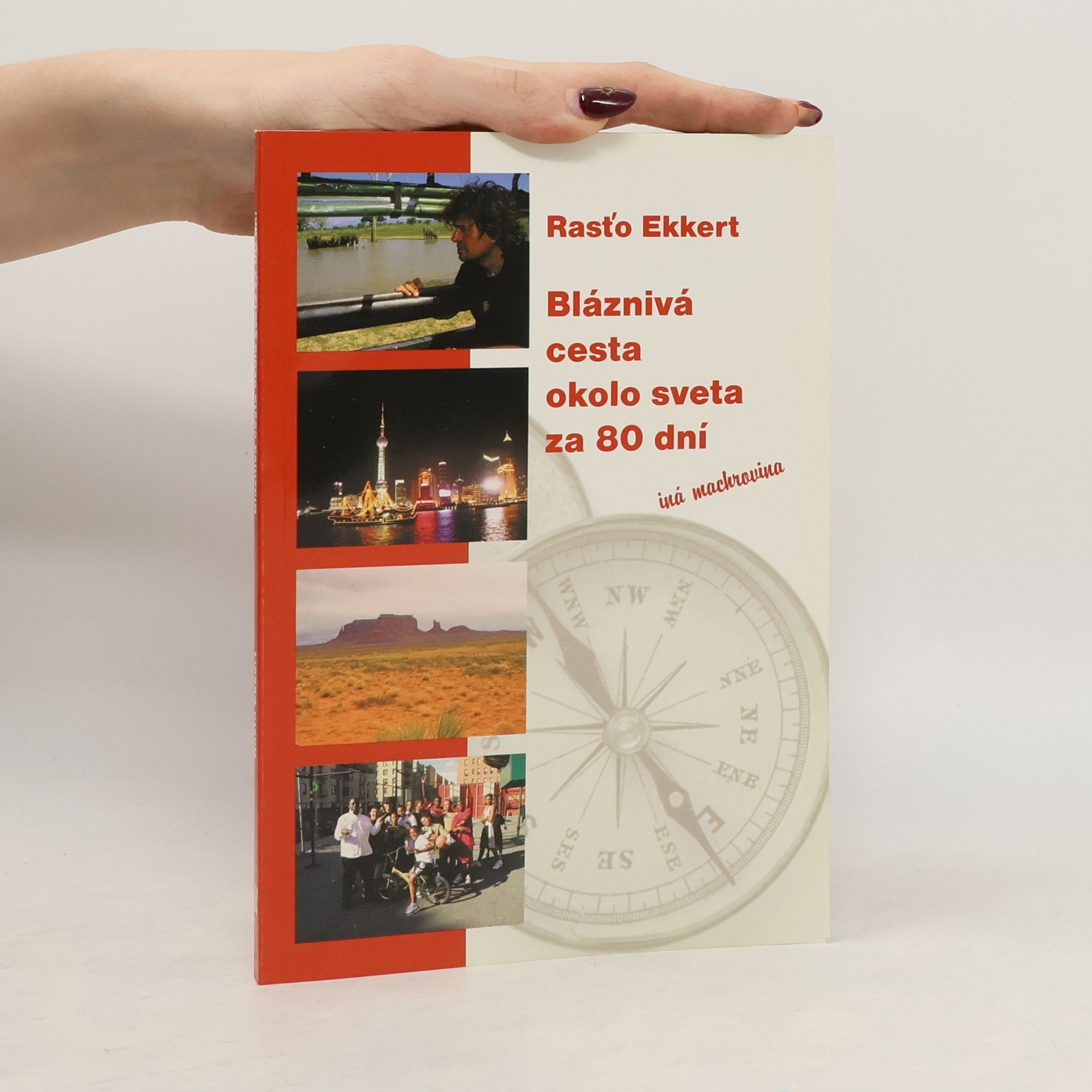Rasťo Ekkert Bláznivá cesta okolo sveta za 80 dní