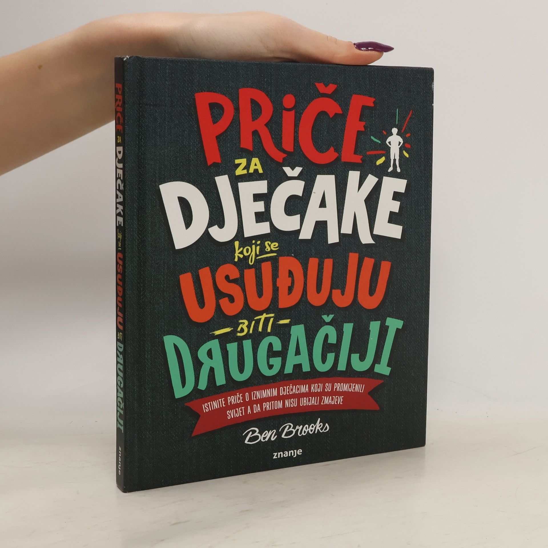 Ben Brooks Priče za dječake koji se usuđuju biti drugačiji