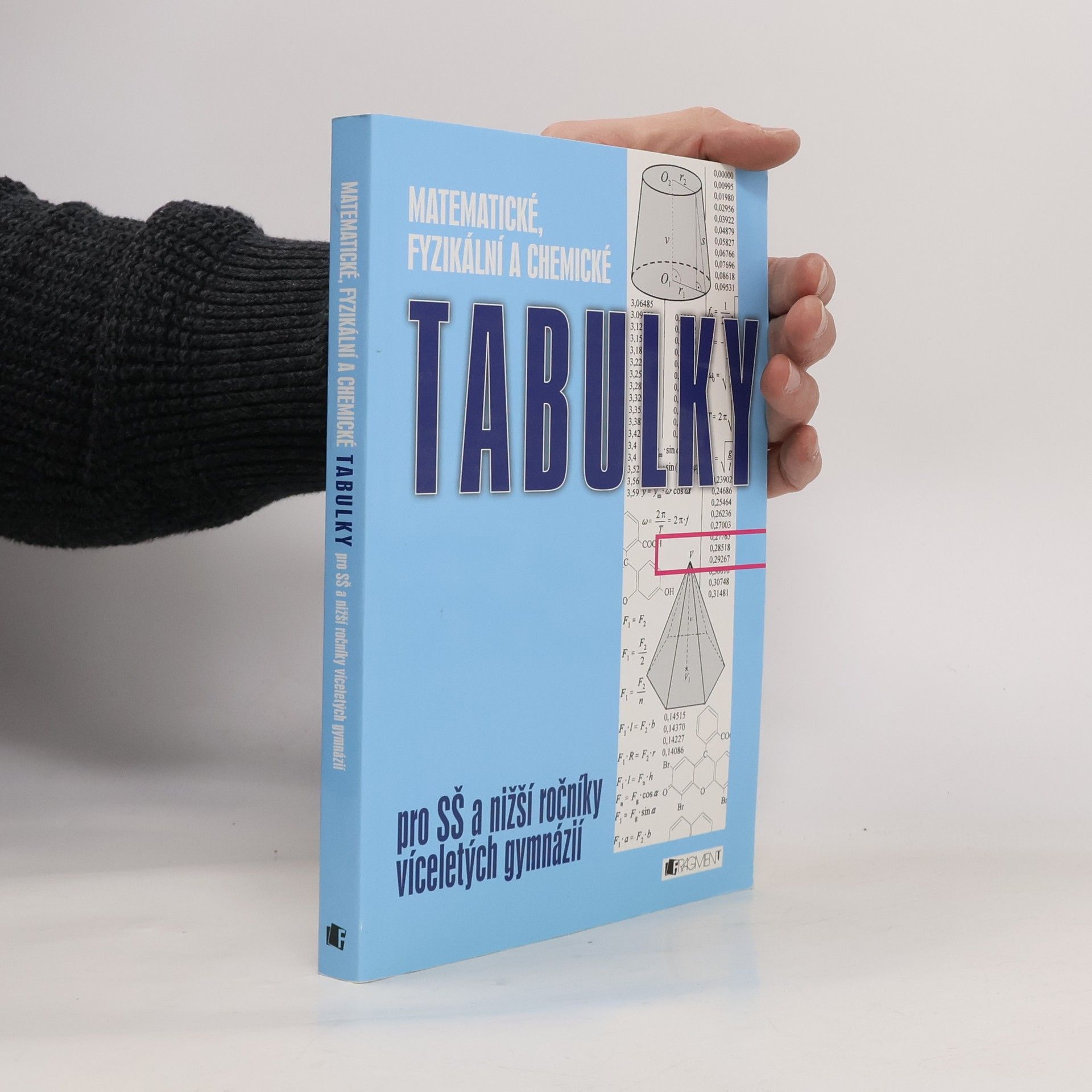 Bohumír Kotlík Matematické, fyzikální a chemické tabulky: Pro SŠ a nižší ročníky víceletých gymnázií