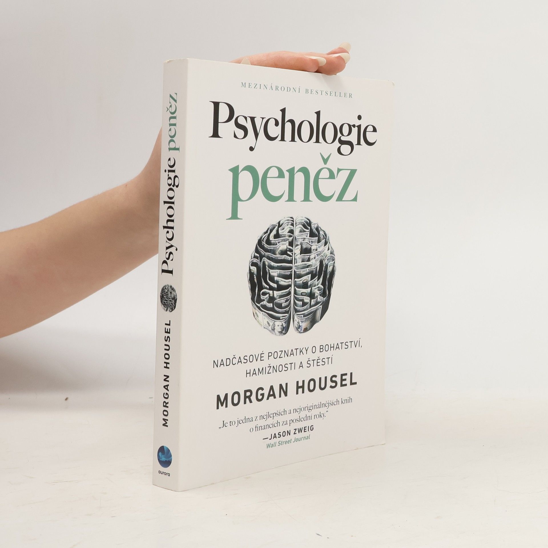 Psychologie peněz. Nadčasové poznatky o bohatství, hamižnosti a štěstí