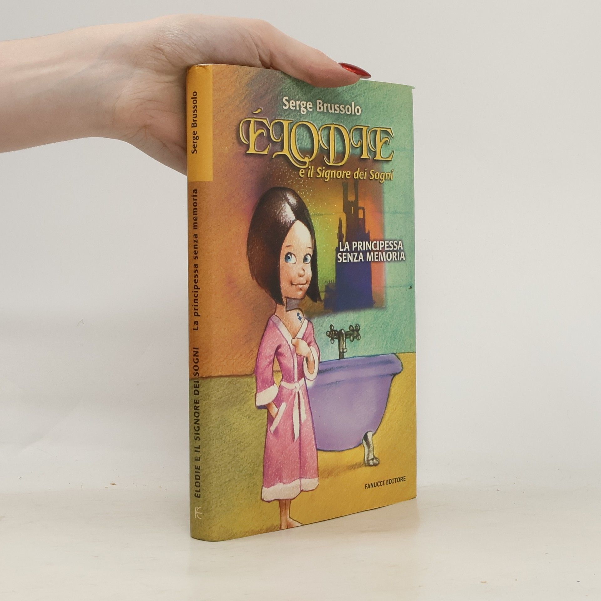 Serge Brussolo Elodie e il signore dei sogni. La principessa senza memoria