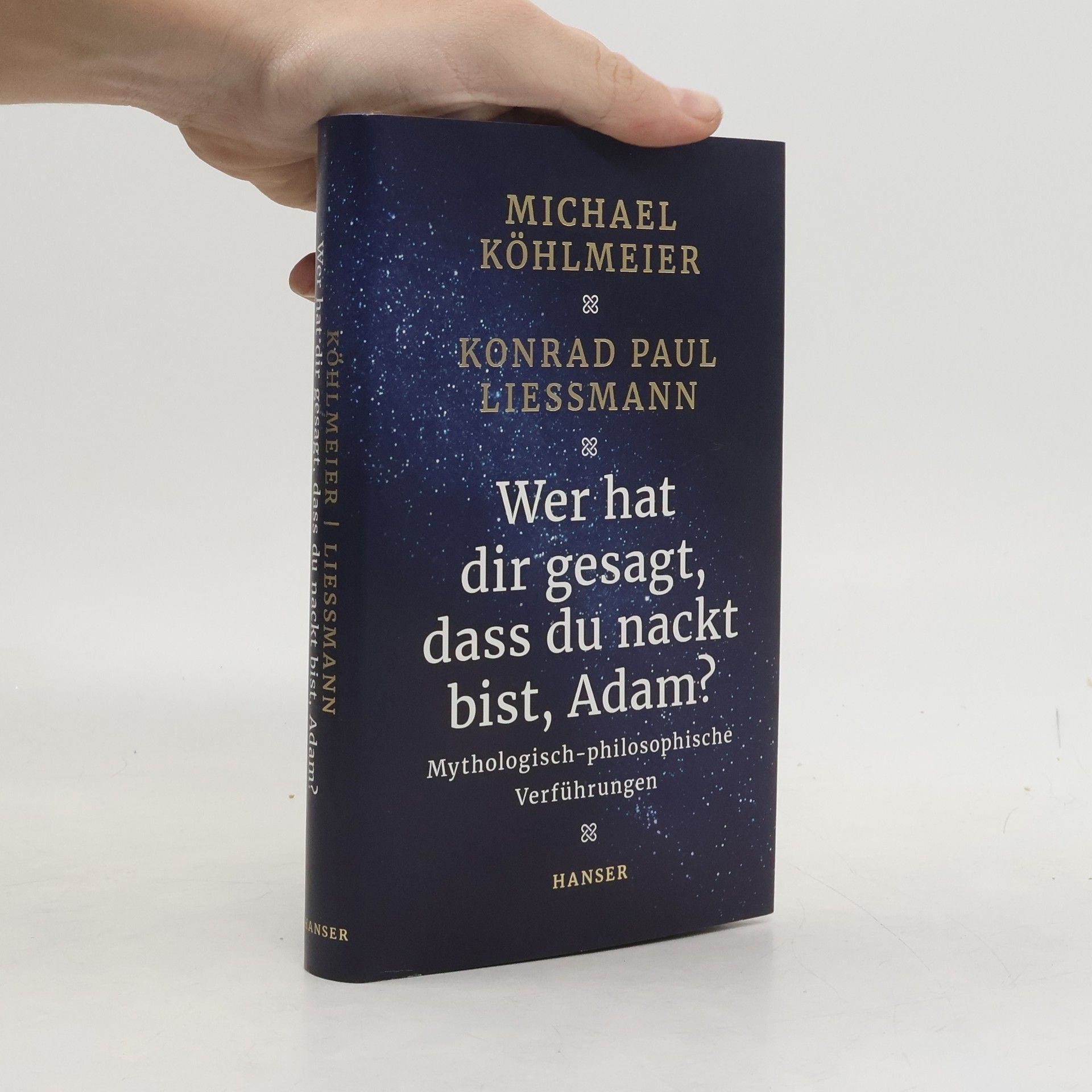 Michael Köhlmeier Wer hat dir gesagt, dass du nackt bist, Adam?