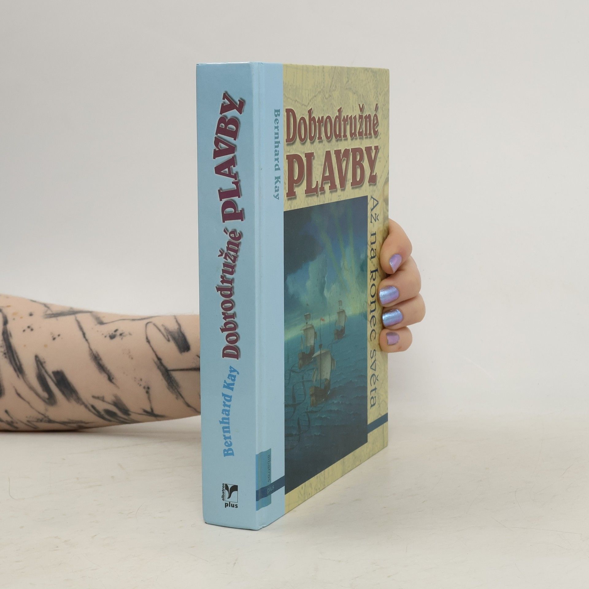 Bernhard Kay Dobrodružné plavby: Až na konec světa