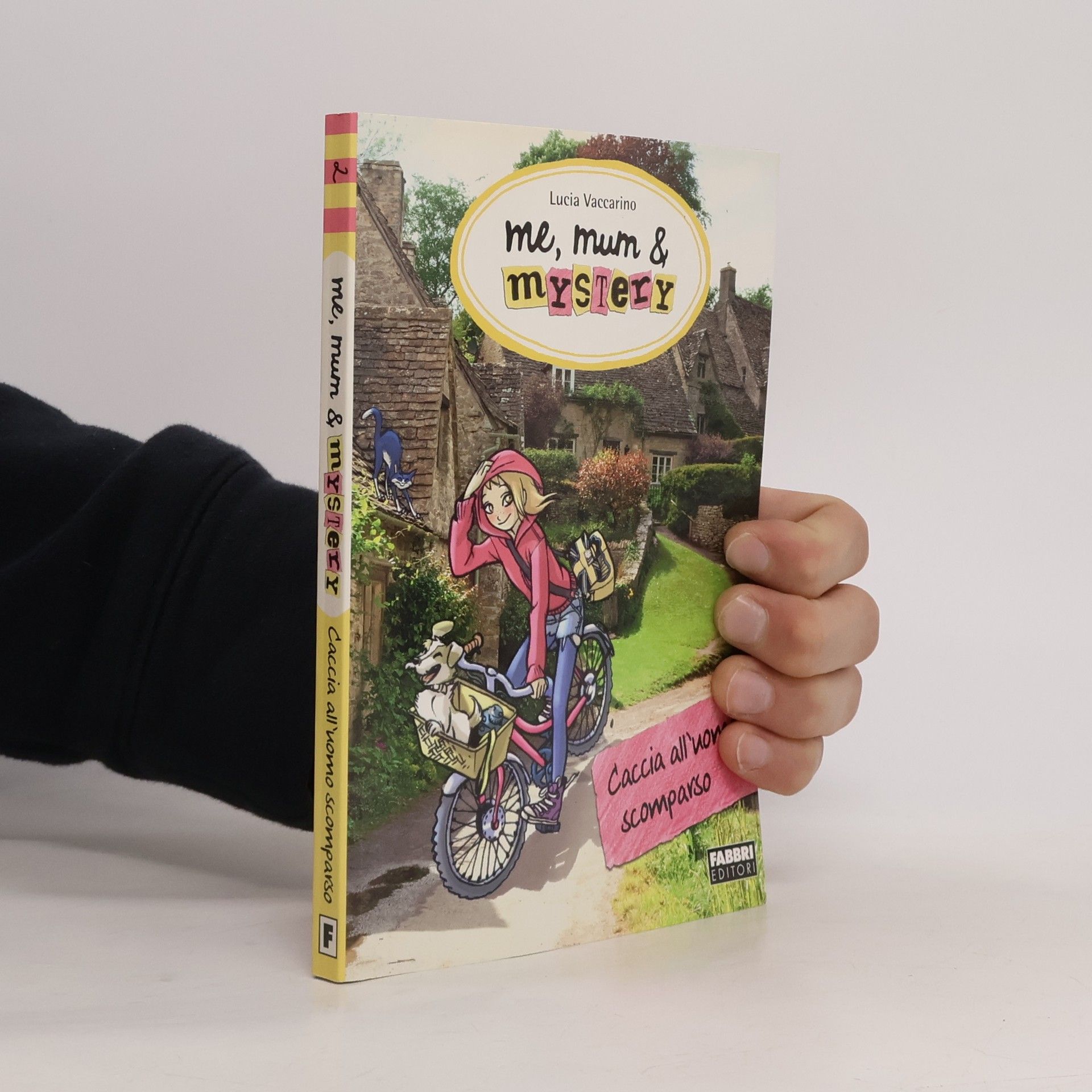 Lucia Vaccarino Me, Mum & Mystery - 2: Caccia all'uomo scomparso