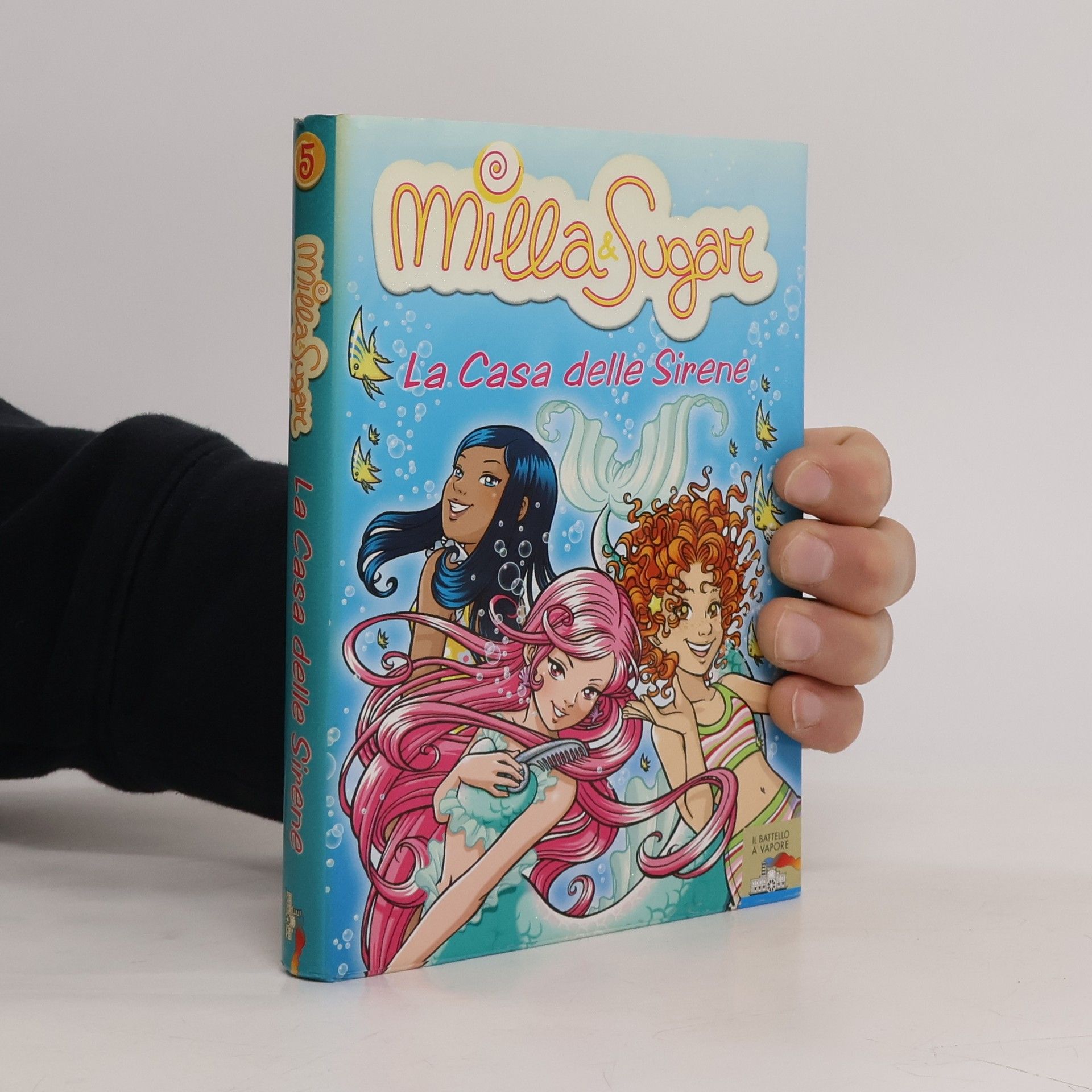 Prunella Bat Il Battello a Vapore. Milla & Sugar - 5: La casa delle sirene