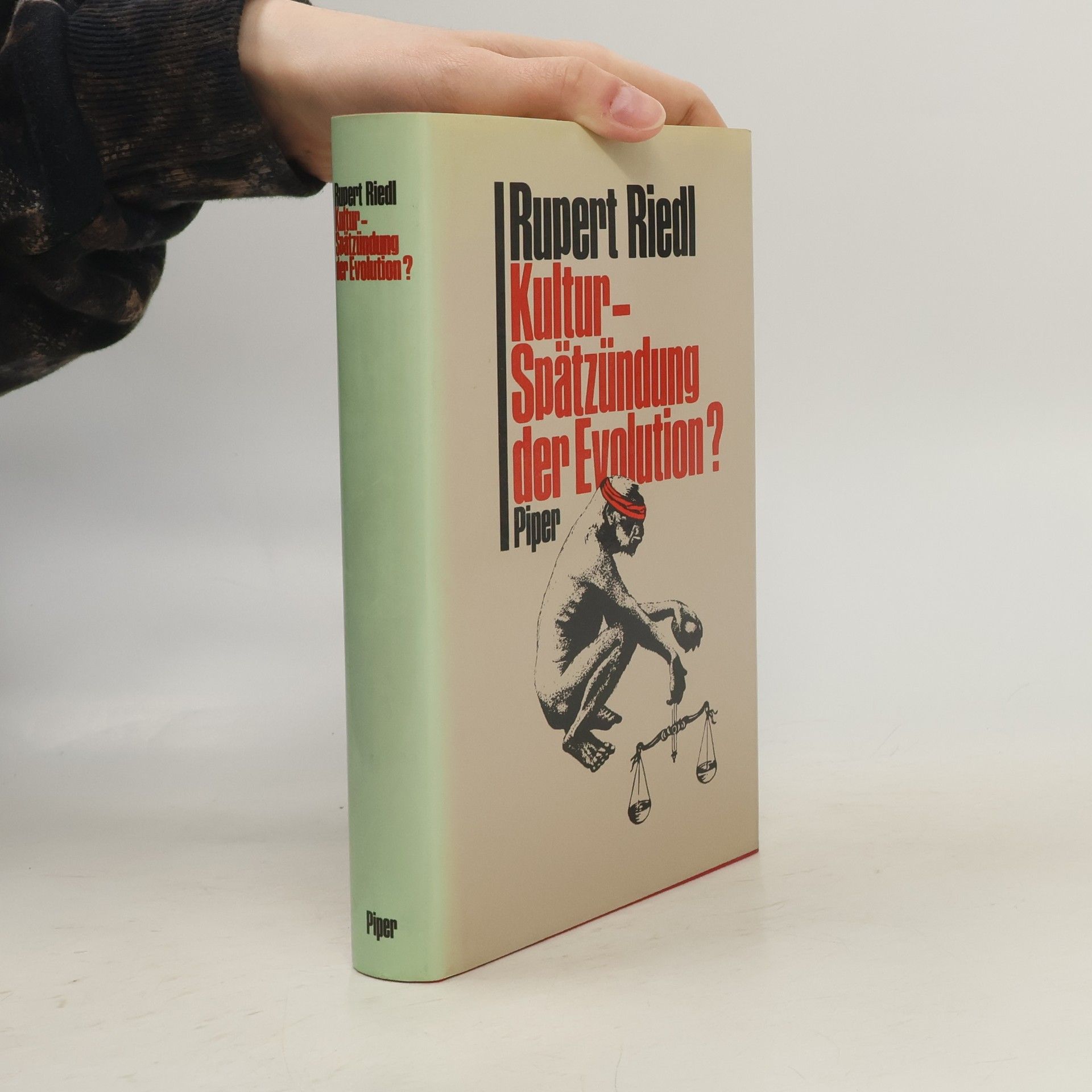 Rupert Riedl Kultur - Spätzündung der Evolution?
