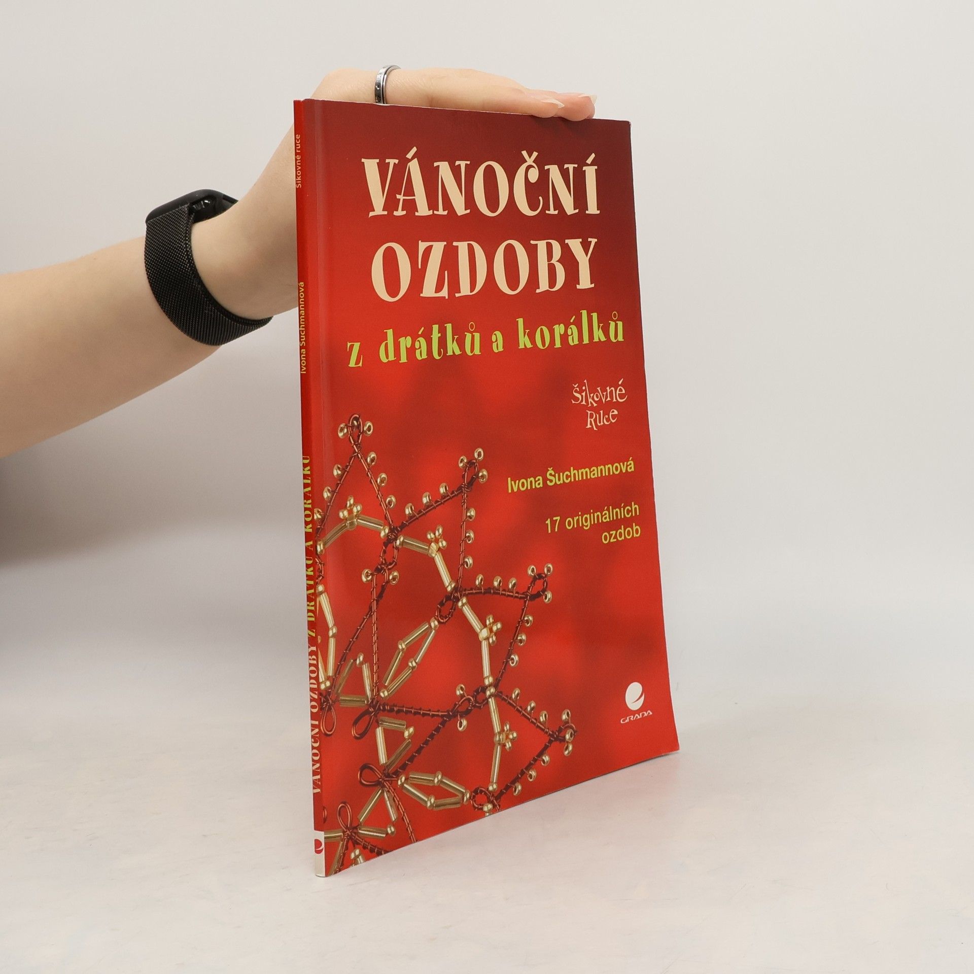 Ivona Šuchmanová Vánoční ozdoby z drátků a korálků