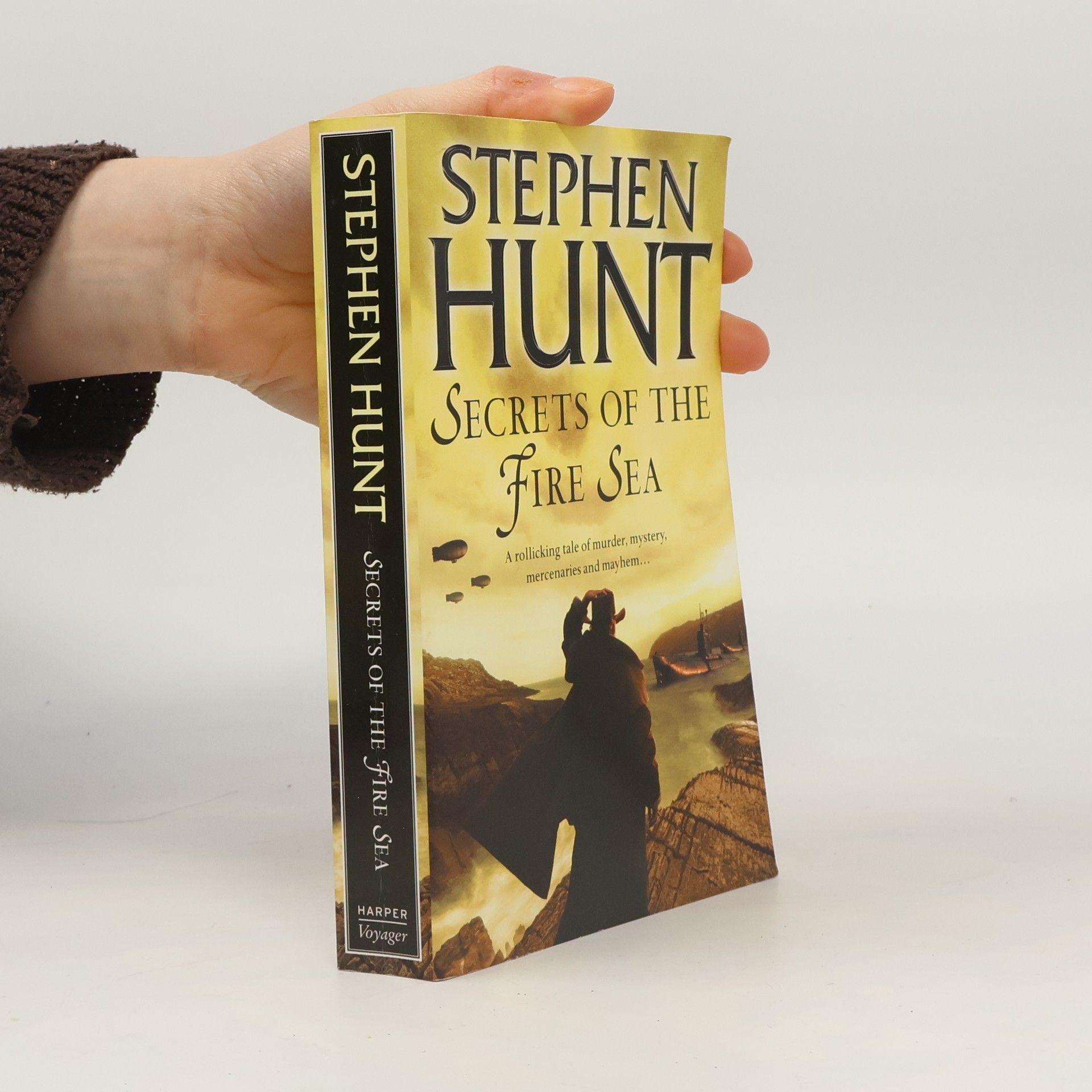 Stephen Hunt Secrets of the Fire Sea