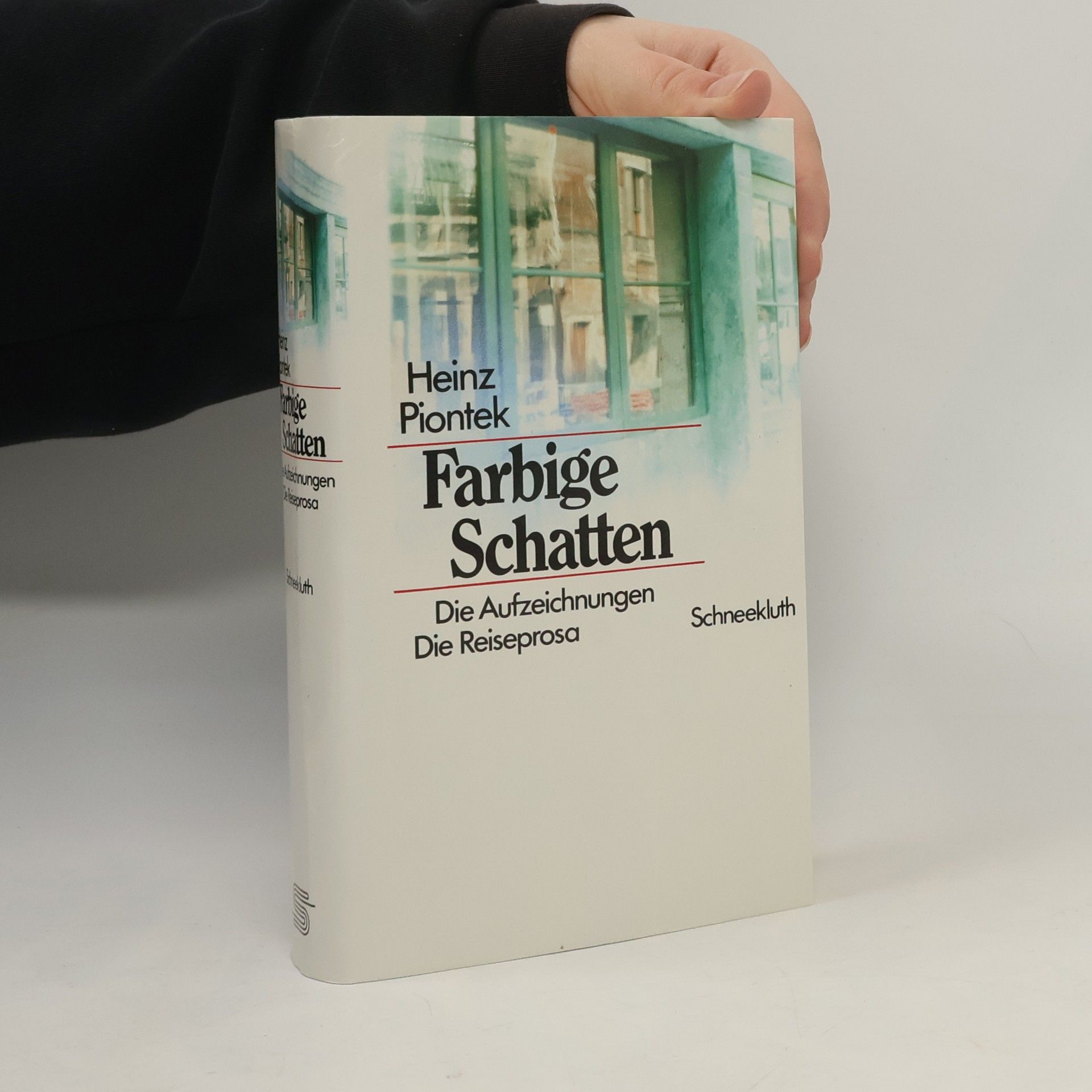 Heinz Piontek Werke in sechs Bänden - 4: Farbige Schatten