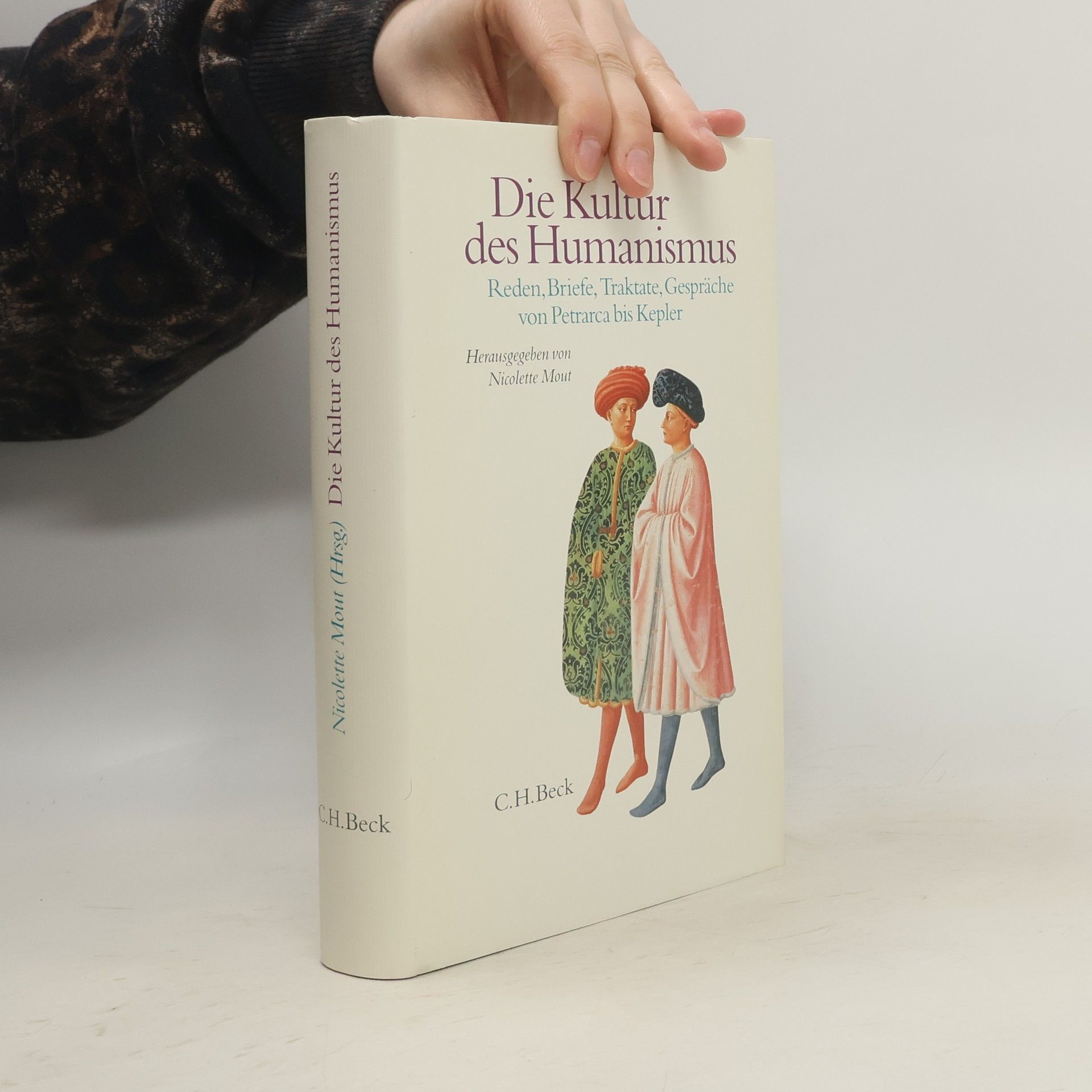 Marianne E. H. N. Mout Die Kultur des Humanismus