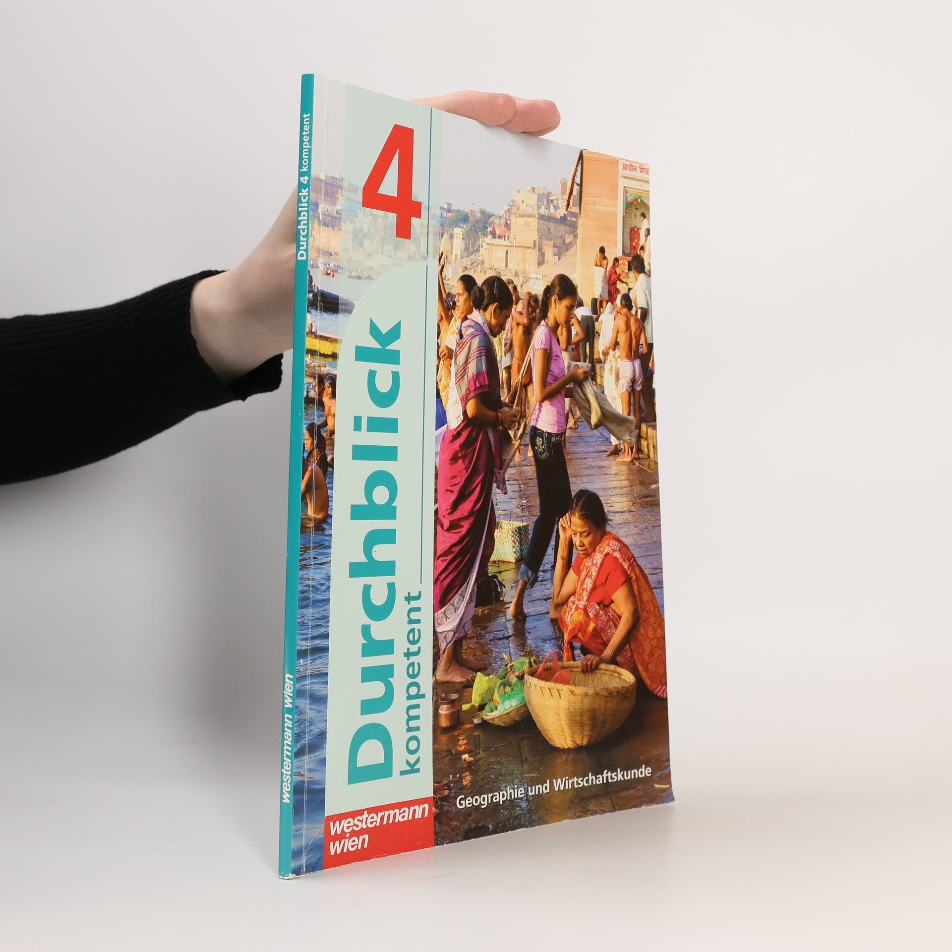 Autorenkollektiv Durchblick kompetent 4. Geographie und Wirtschaftskunde