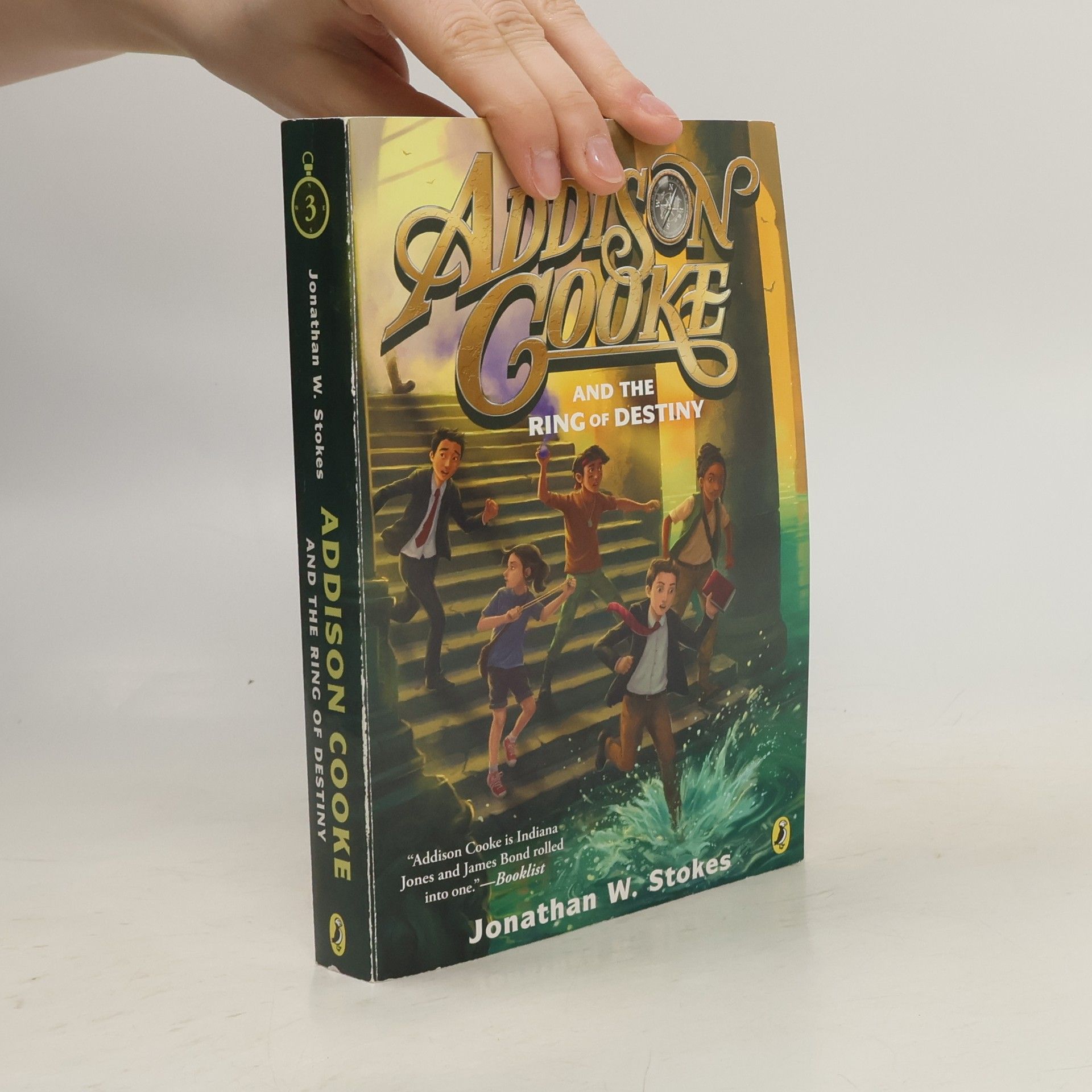 Jonathan W. Stokes Addison Cooke and the Ring of Destiny