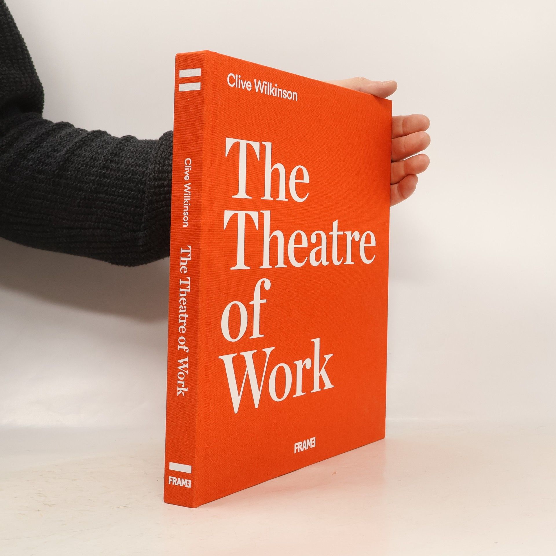 Clive Wilkinson Clive Wilkinson: The Theatre of Work