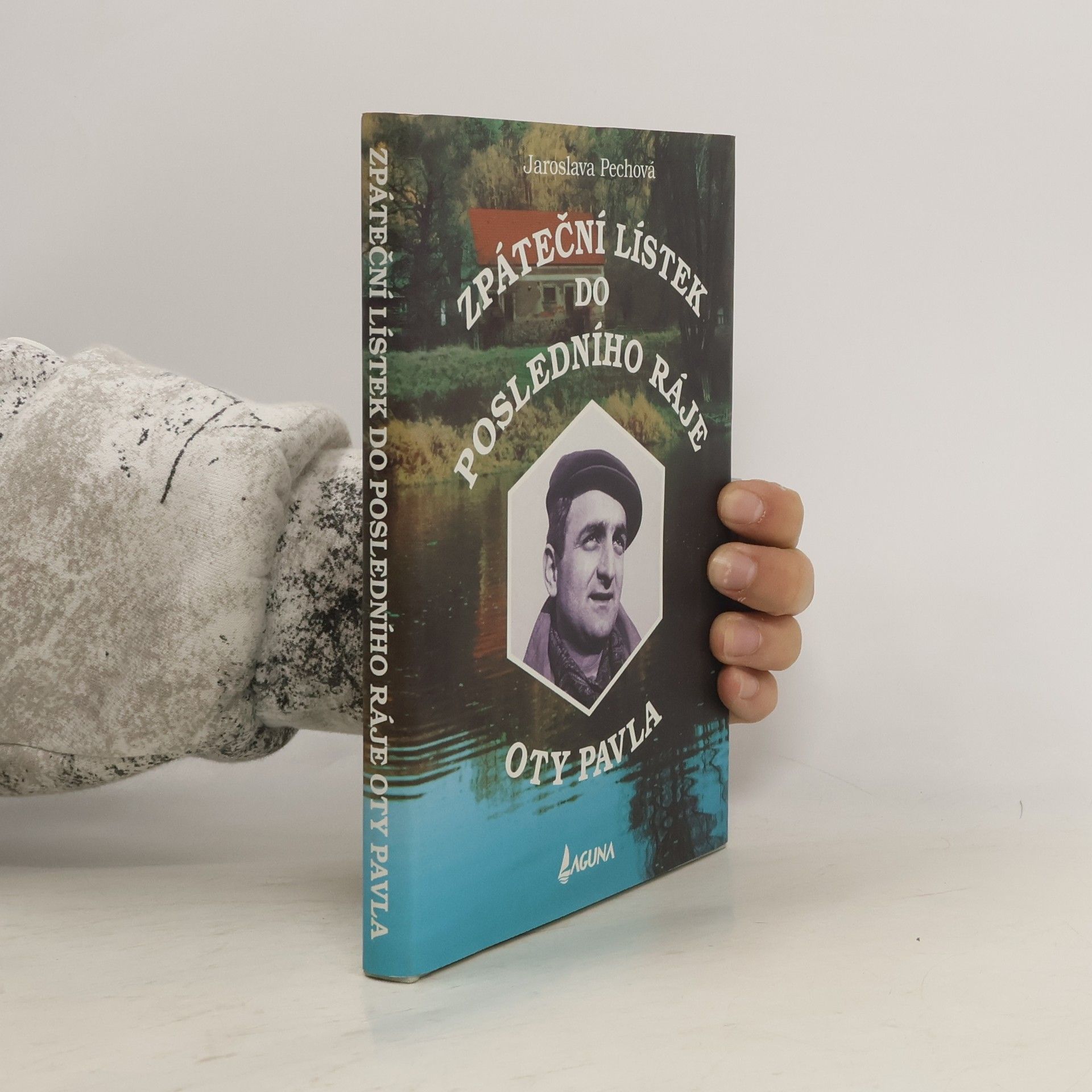 Jaroslava Pechová Zpáteční lístek do posledního ráje Oty Pavla