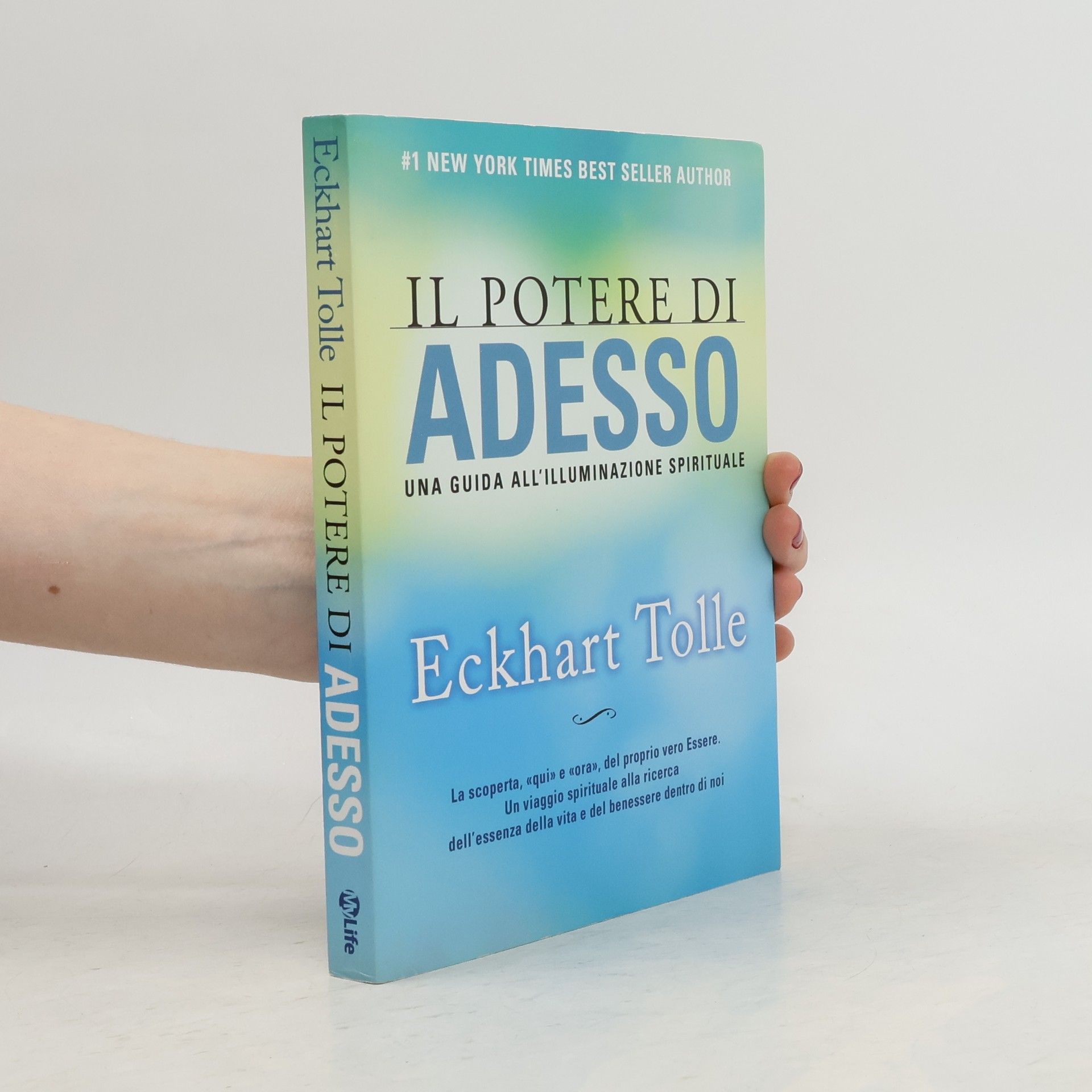 Eckhart Tolle Il potere di adesso. Una guida all'illuminazione spirituale