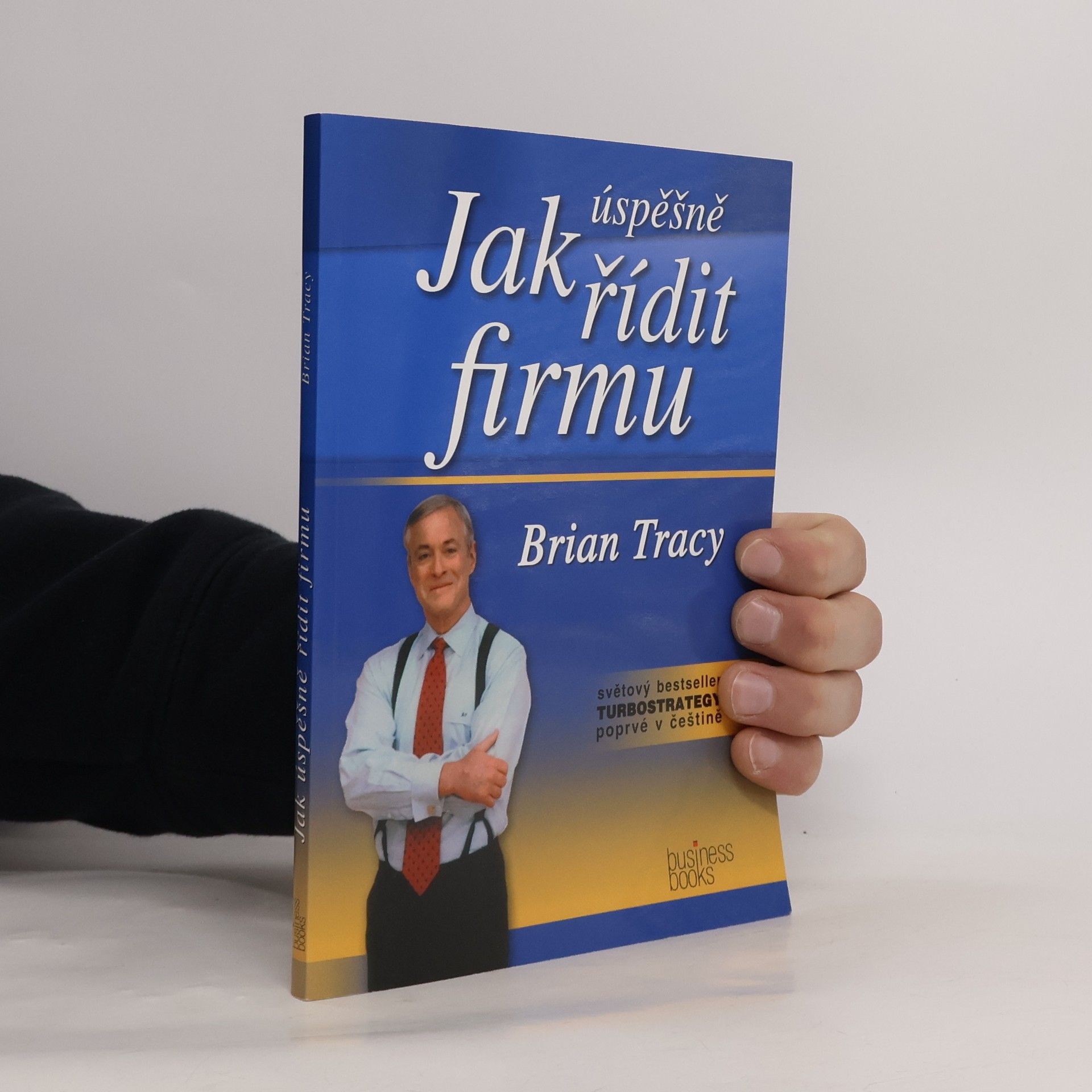 Brian Tracy Jak úspěšně řídit firmu. Turbostrategie