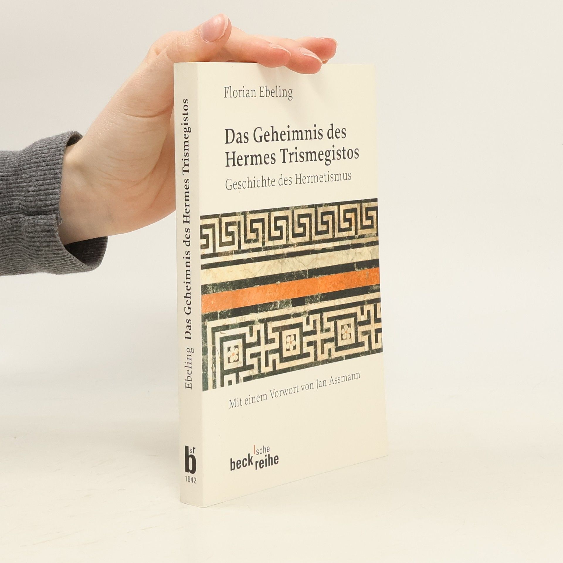 Florian Ebeling Das Geheimnis des Hermes Trismegistos